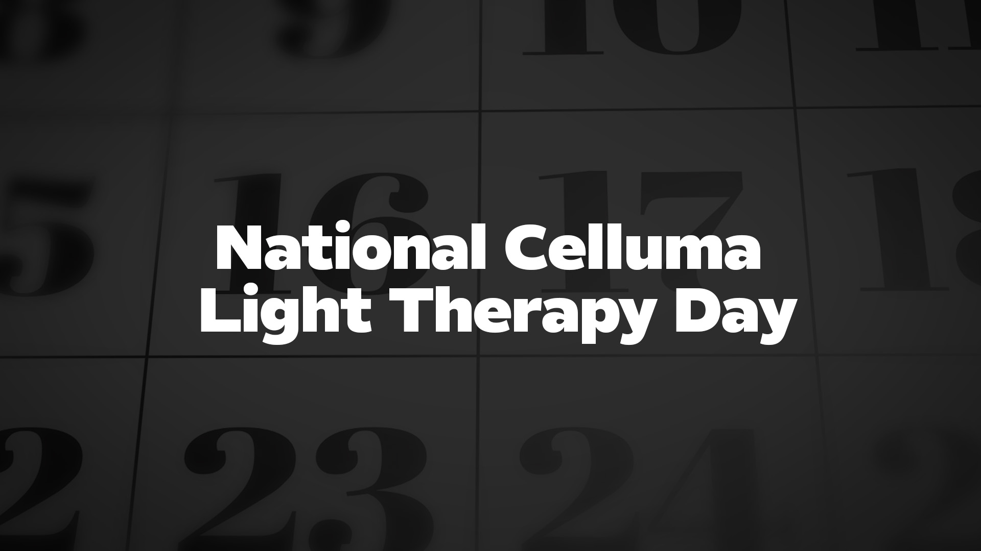 Title image for National Celluma Light Therapy Day