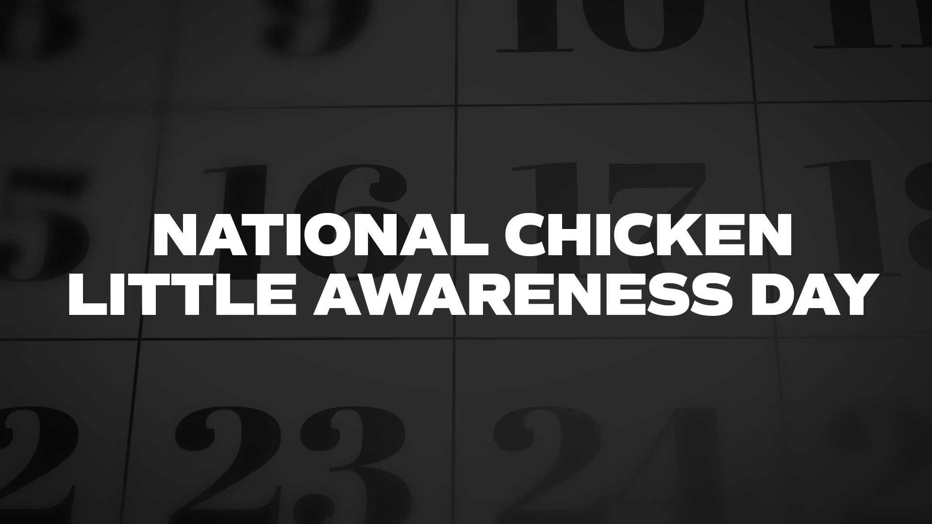 Title image for National Chicken Little Awareness Day