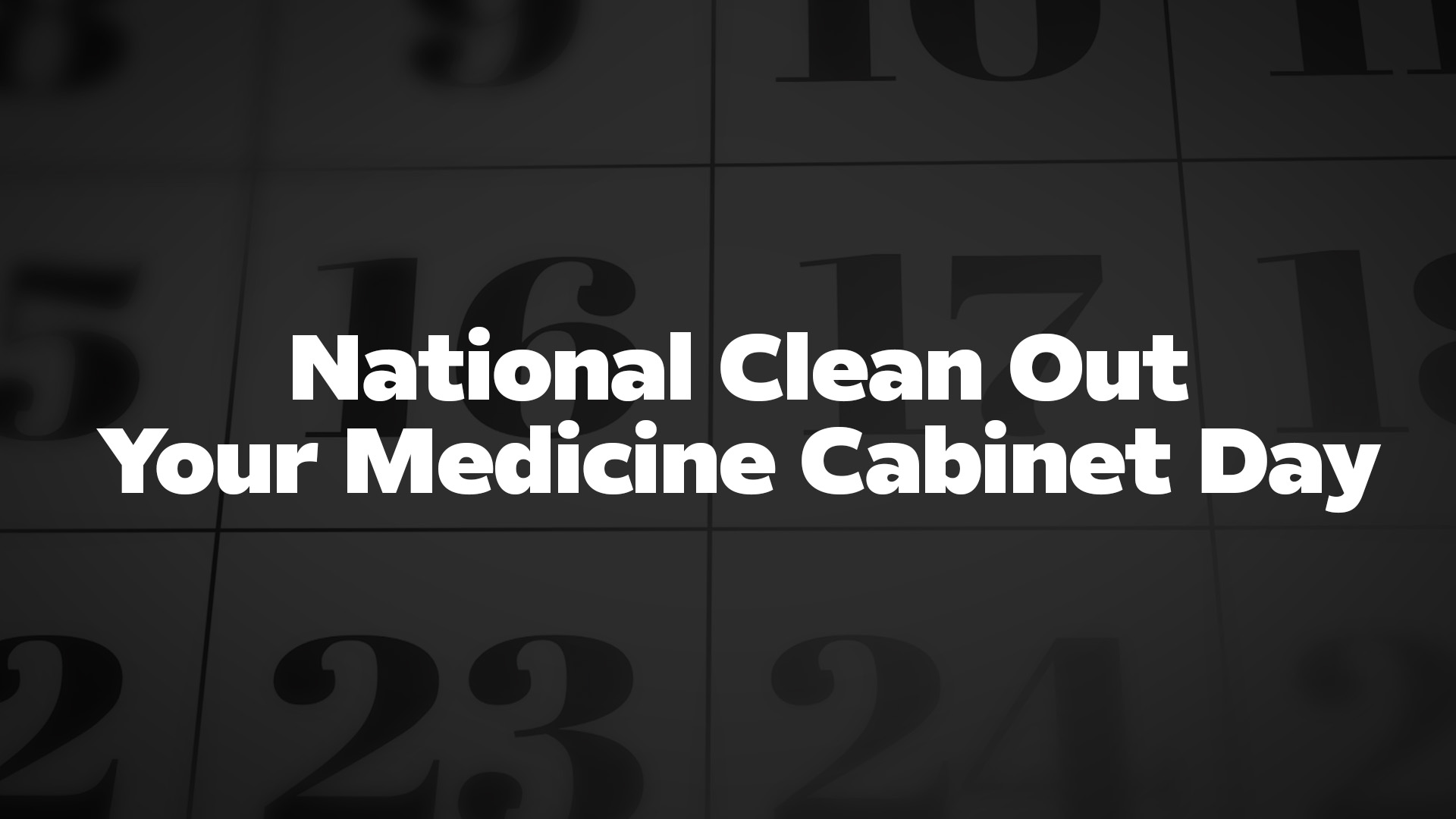 Title image for National Clean Out Your Medicine Cabinet Day