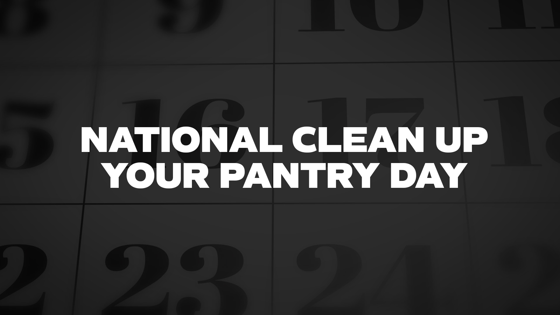 Title image for National Clean Up Your Pantry Day