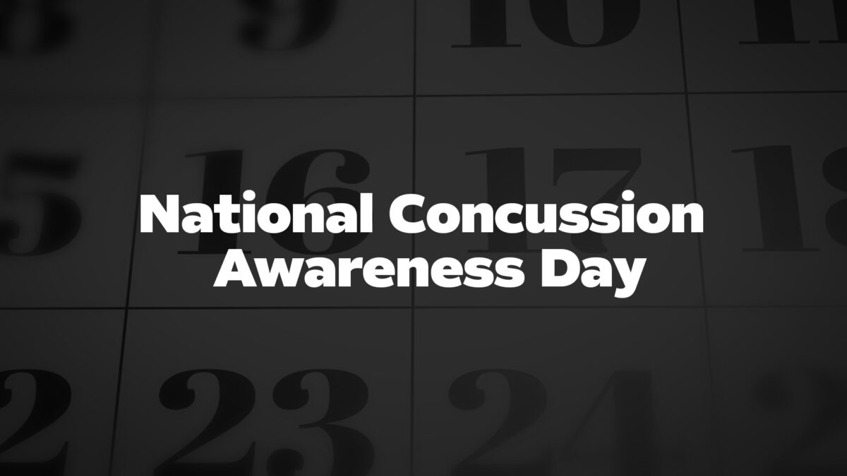 NationalConcussionAwarenessDay List Of National Days