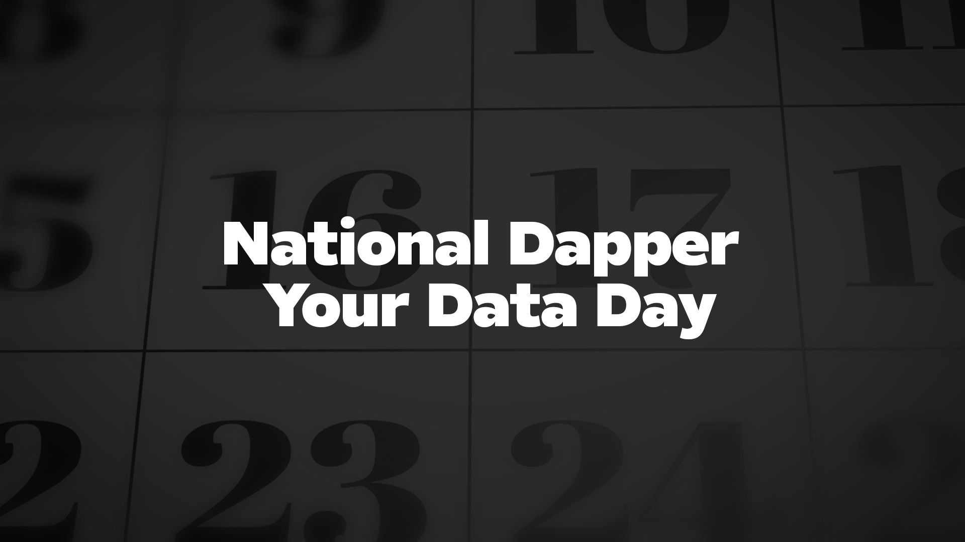 Title image for National Dapper Your Data Day