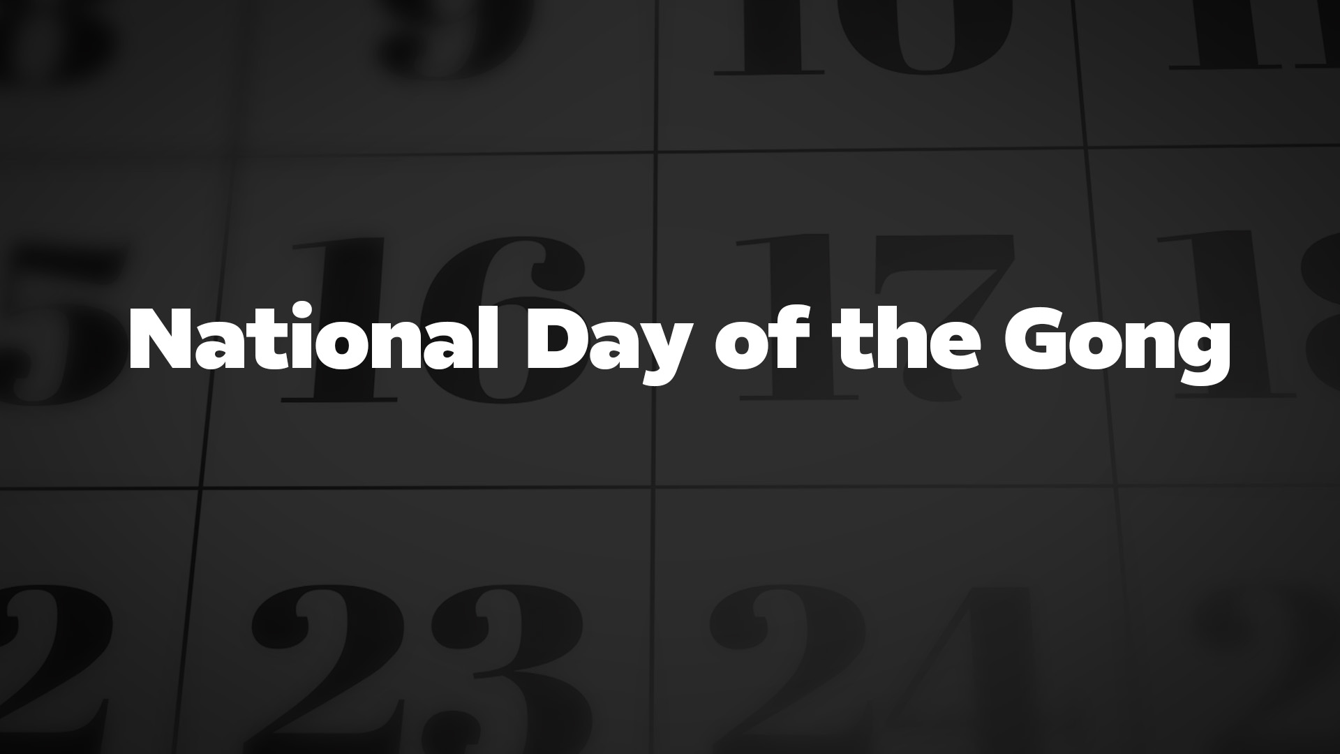 Title image for National Day Of The Gong