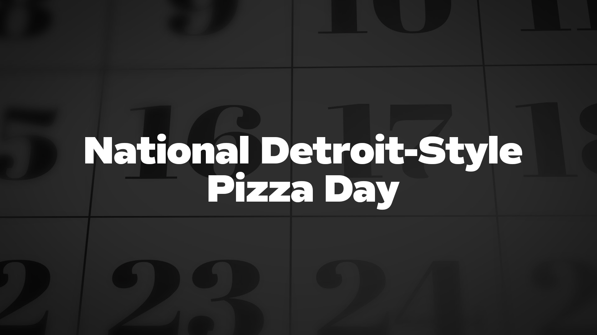 Title image for National Detroit-Style Pizza Day