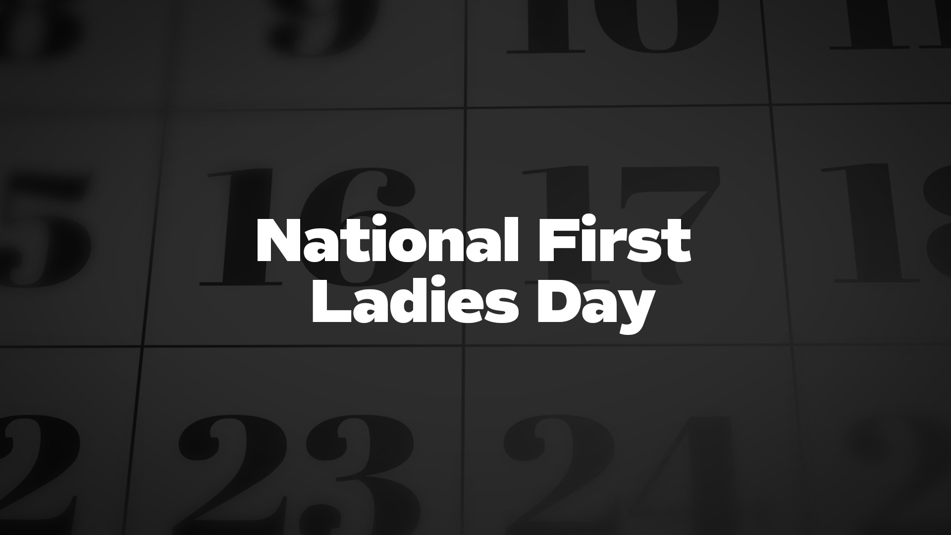 Title image for National First Ladies Day