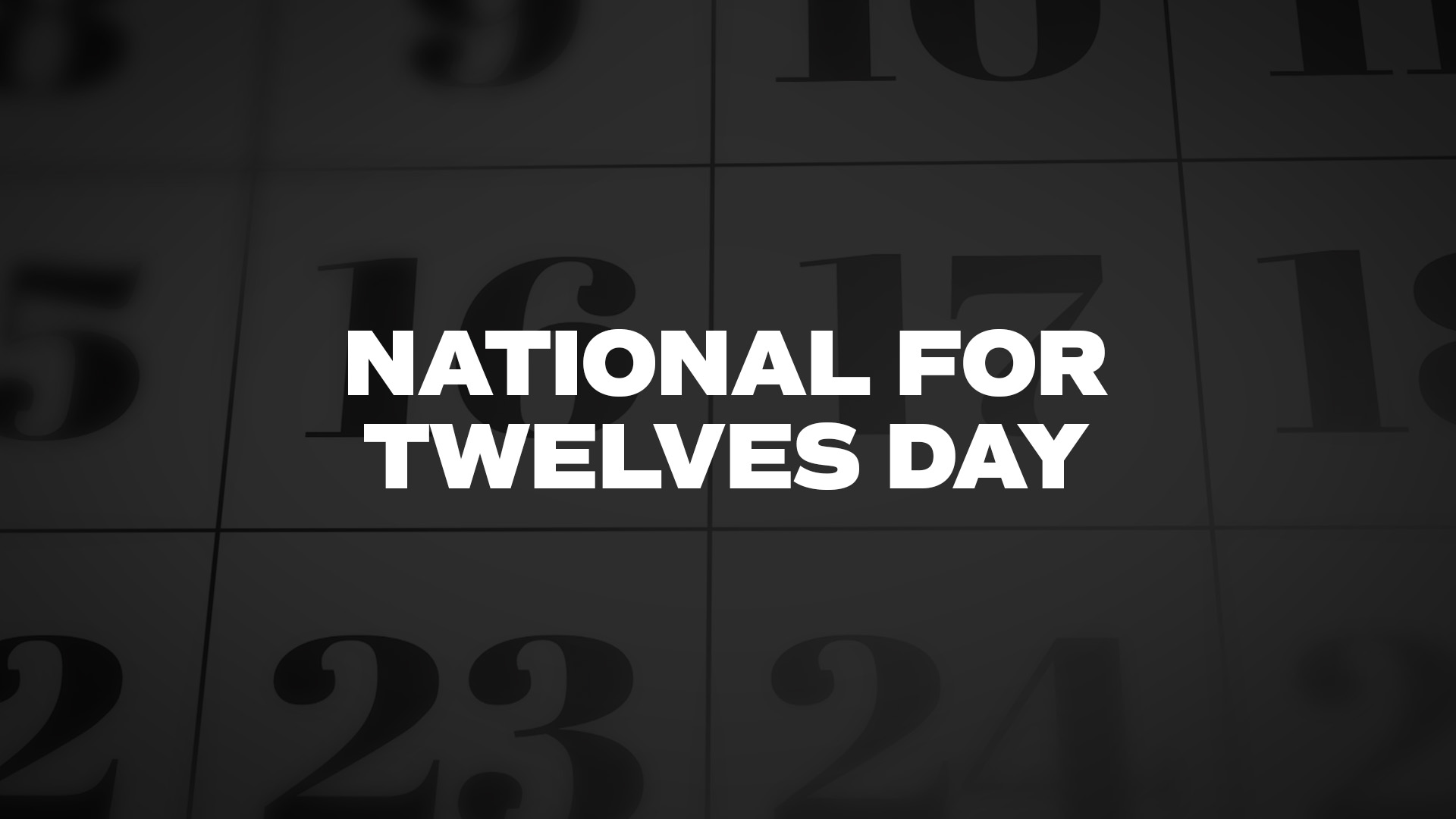 Title image for National For Twelves Day