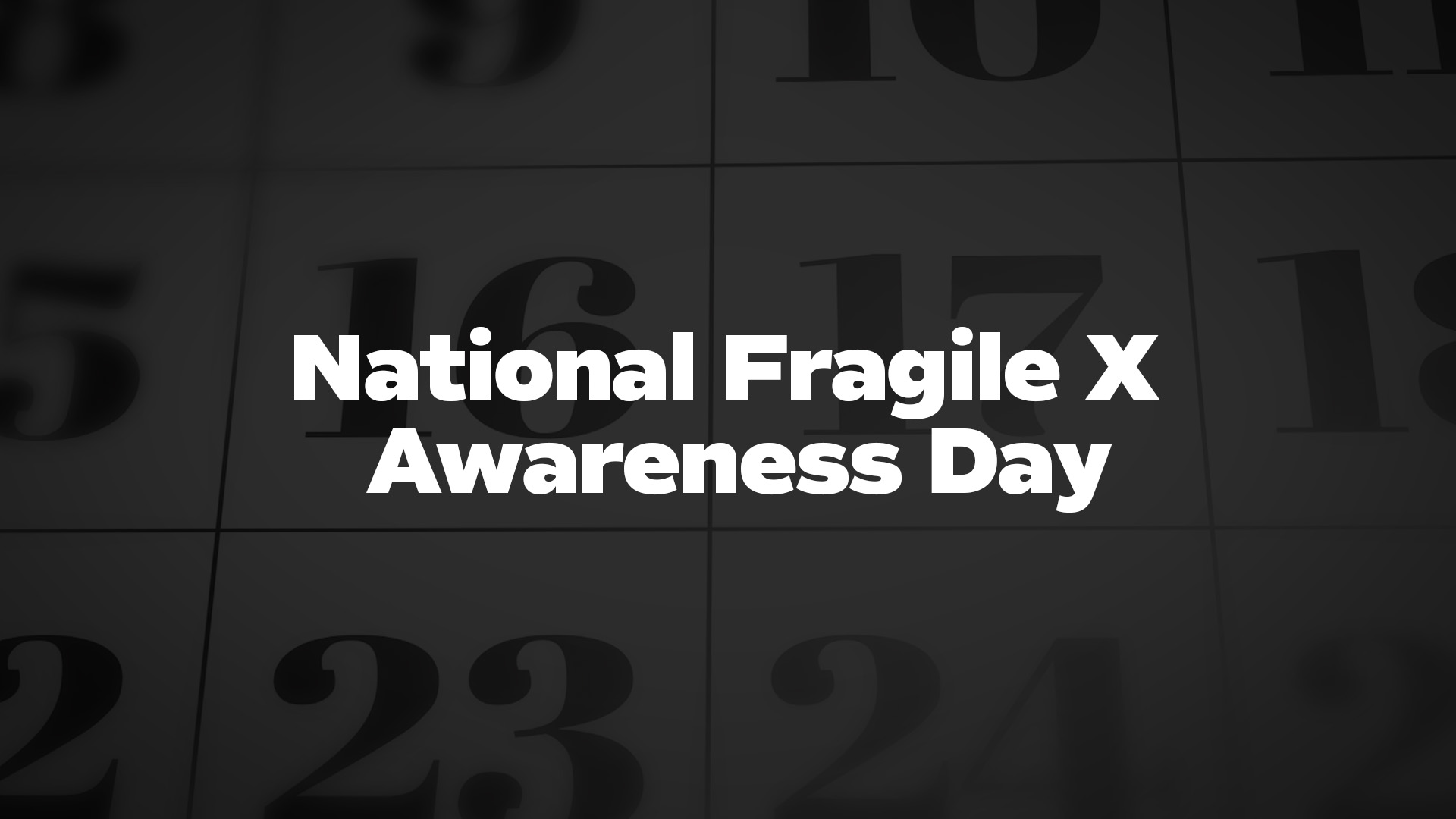 Title image for National Fragile X Awareness Day