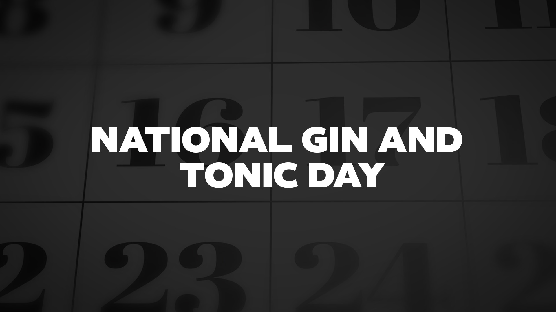 National Gin And Tonic Day List of National Days