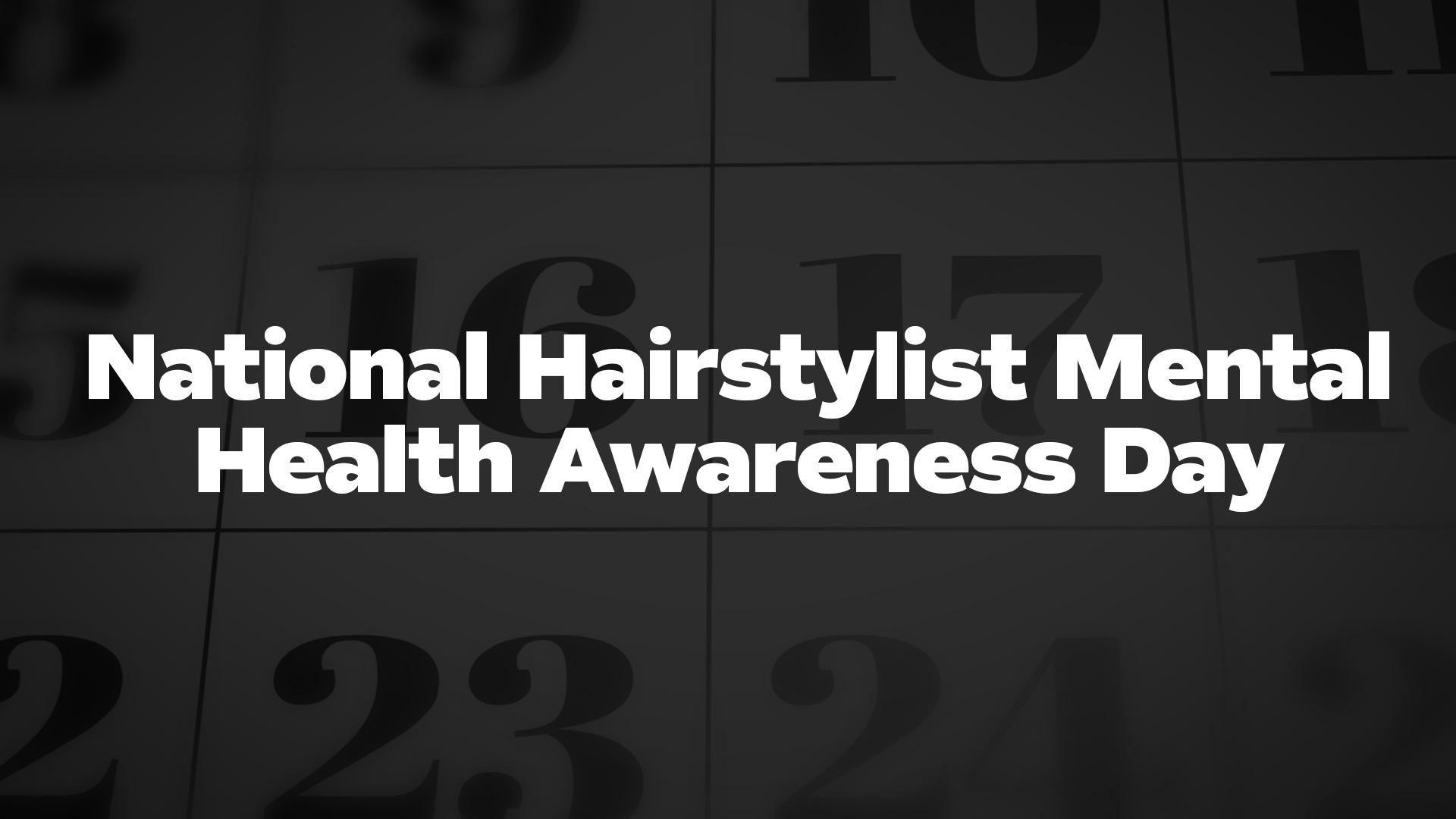 Title image for National Hairstylist Mental Health Awareness Day