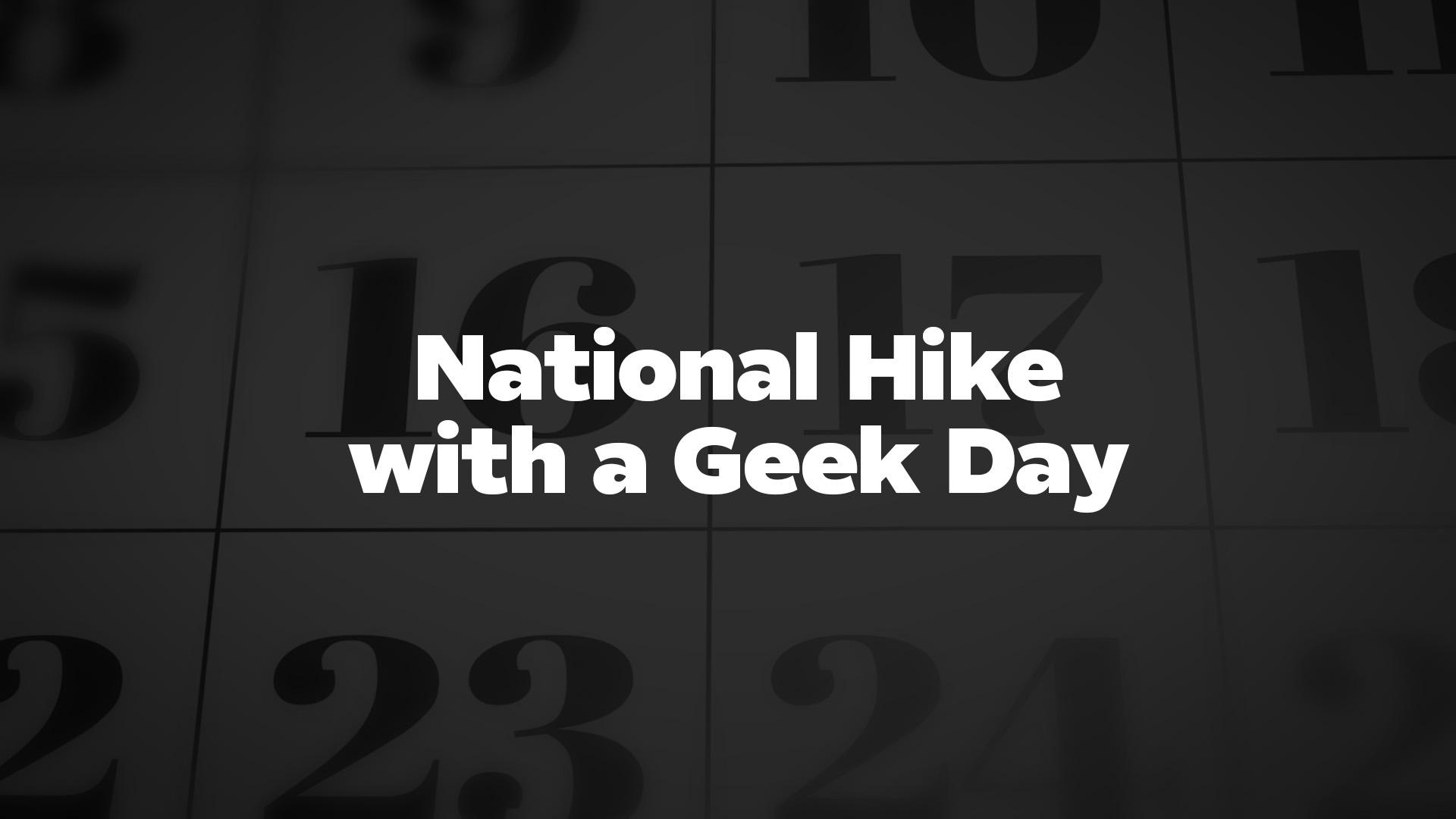 Title image for National Hike With A Geek Day