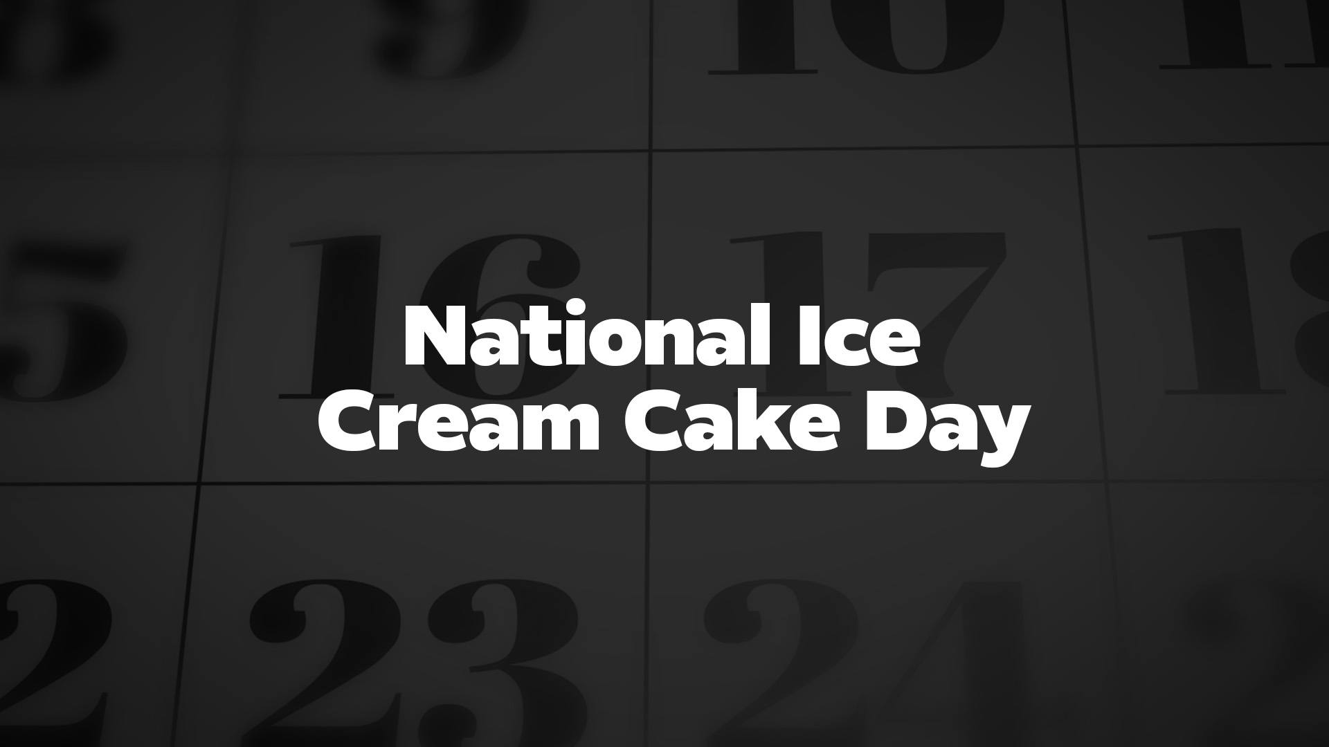 Title image for National Ice Cream Cake Day