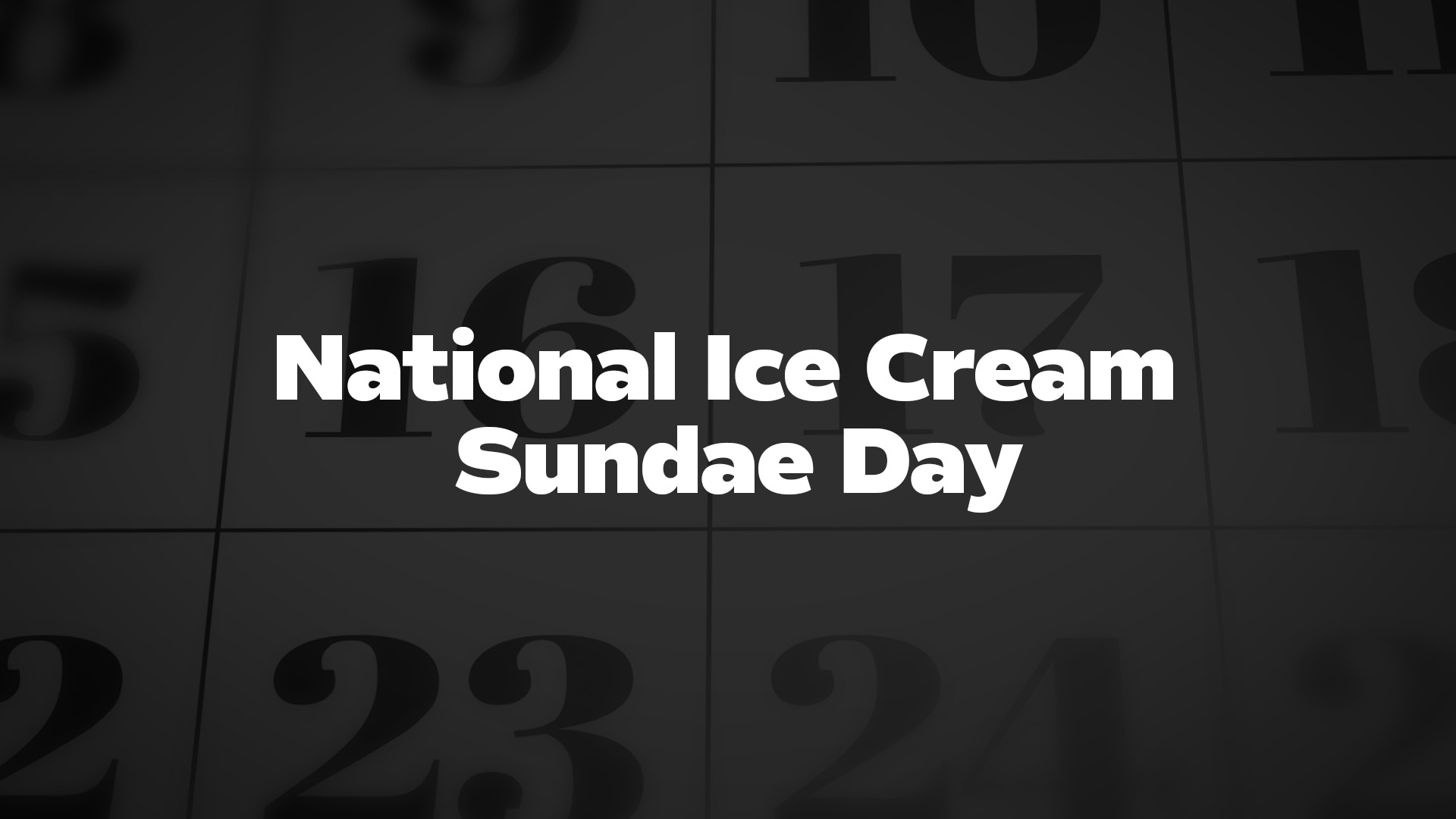 Title image for National Ice Cream Sundae Day