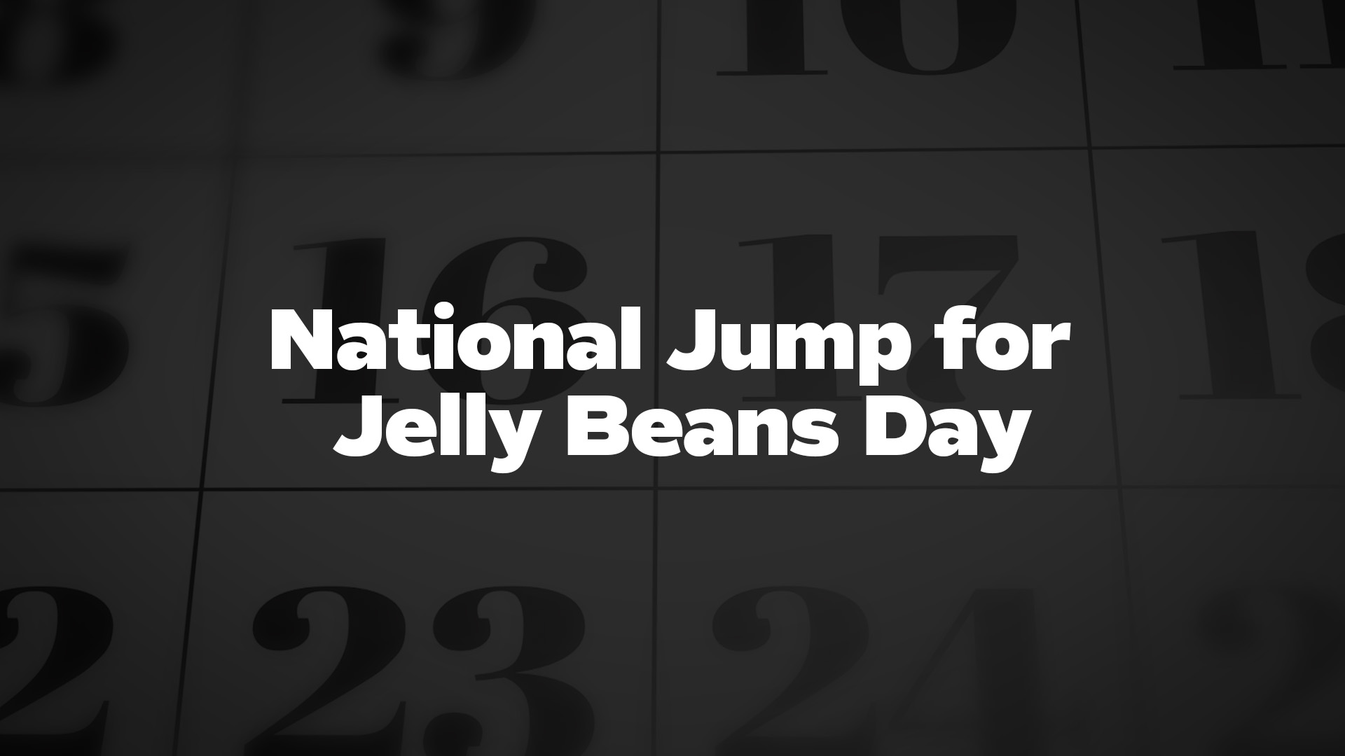 Title image for National Jump For Jelly Beans Day