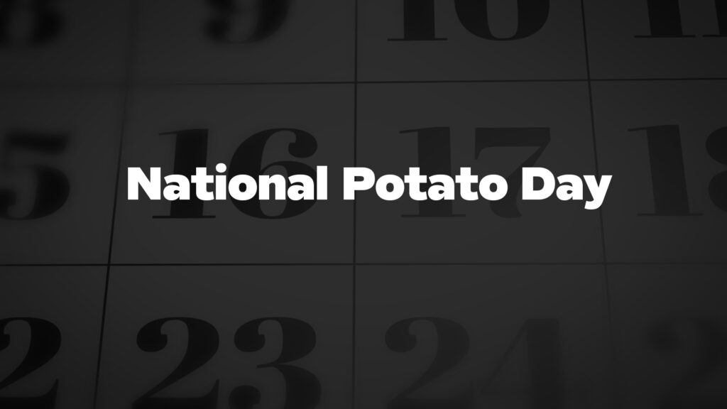 National-Potato-Day - List Of National Days