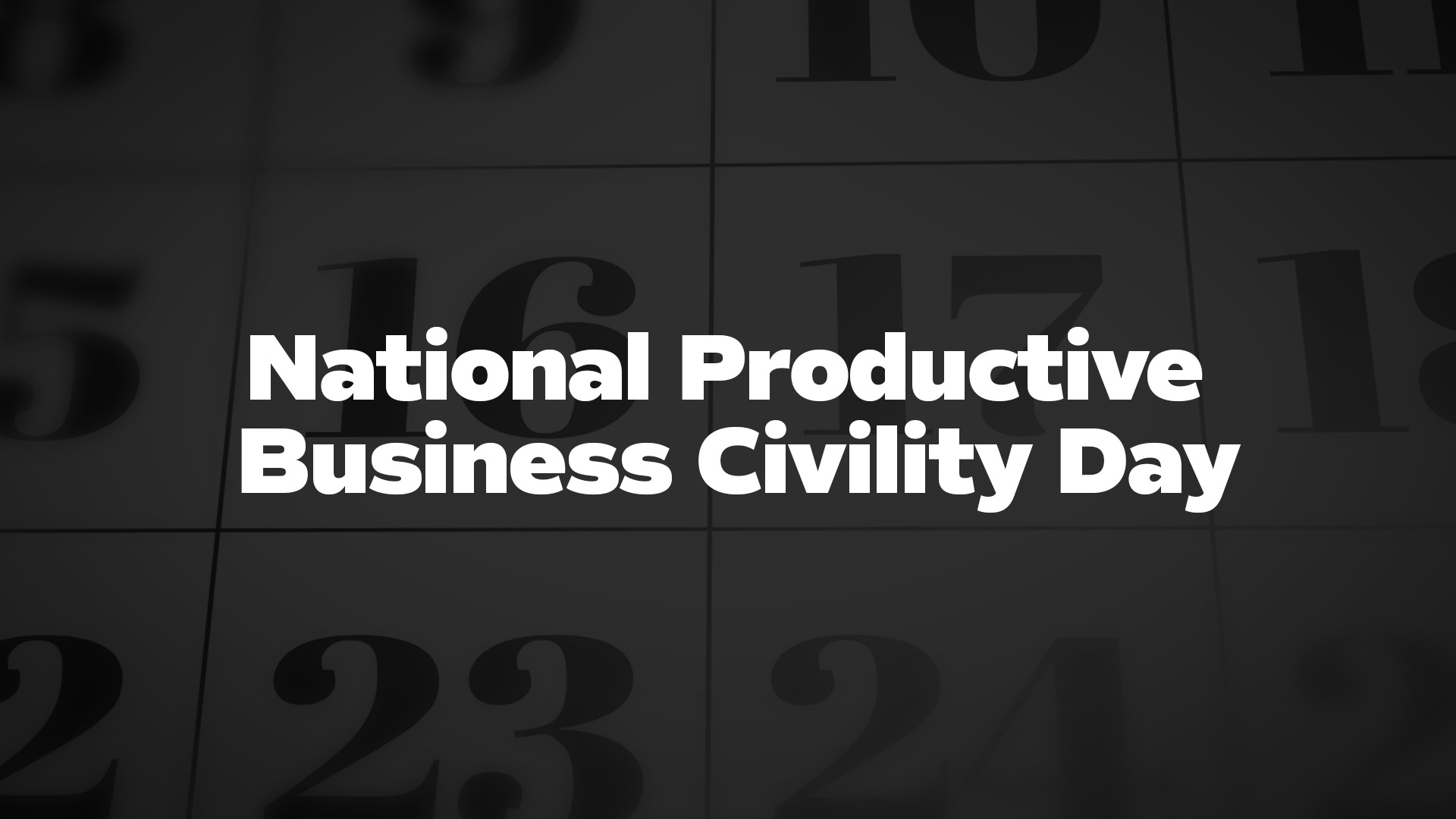 Title image for National Productive Business Civility Day