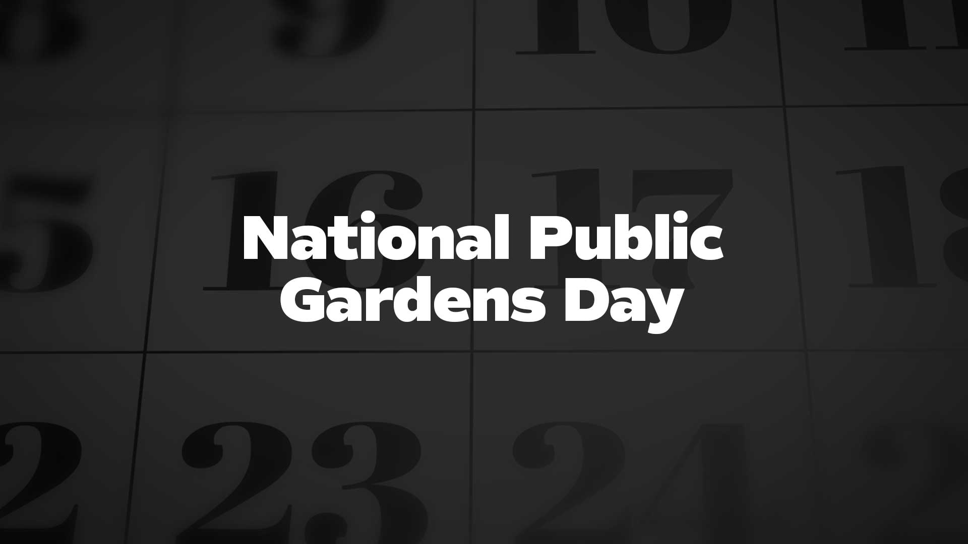 Title image for National Public Gardens Day