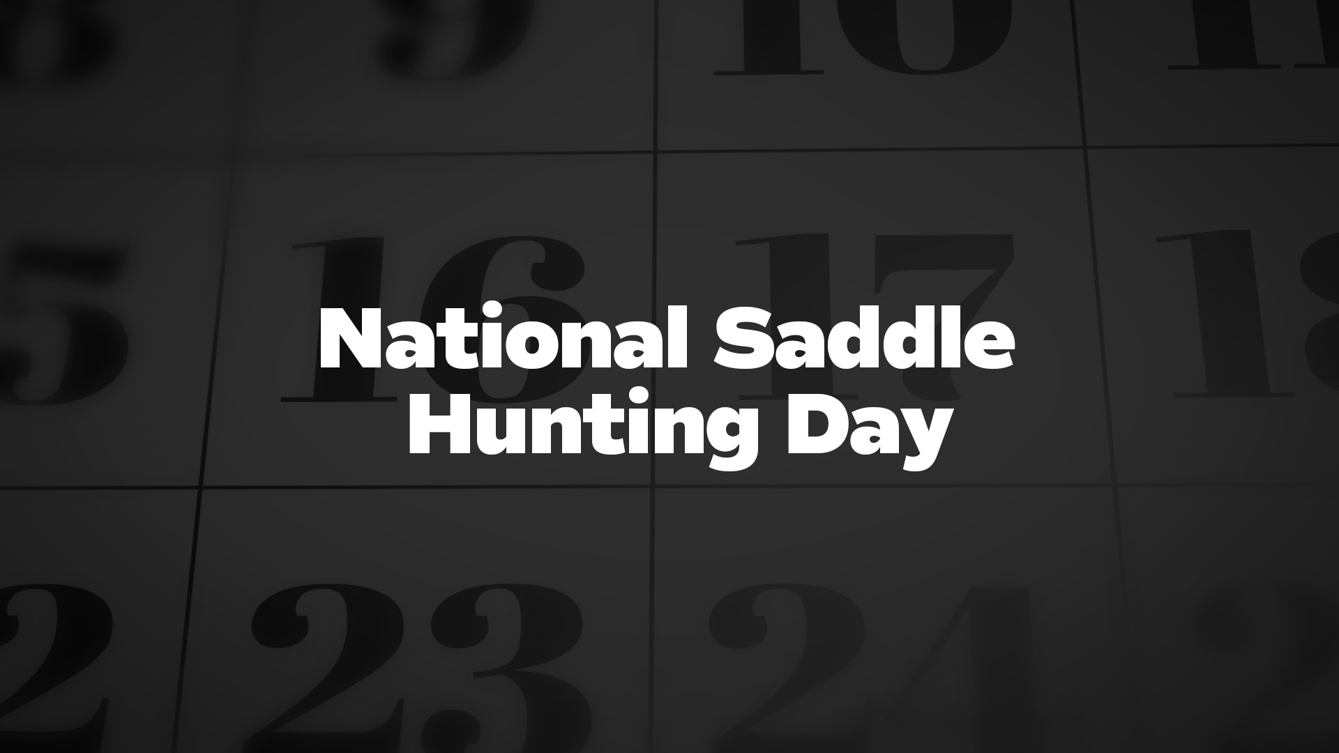 National Saddle Hunting Day List of National Days