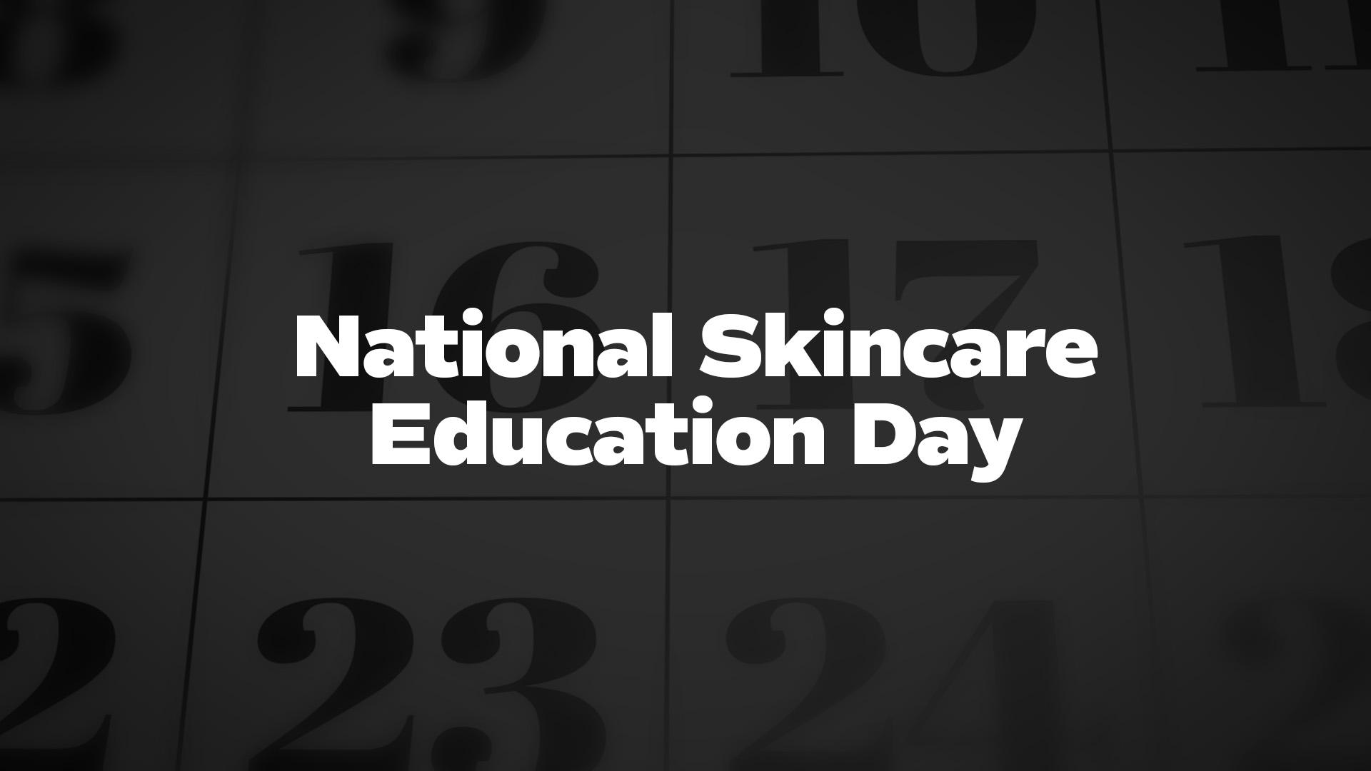 Title image for National Skincare Education Day