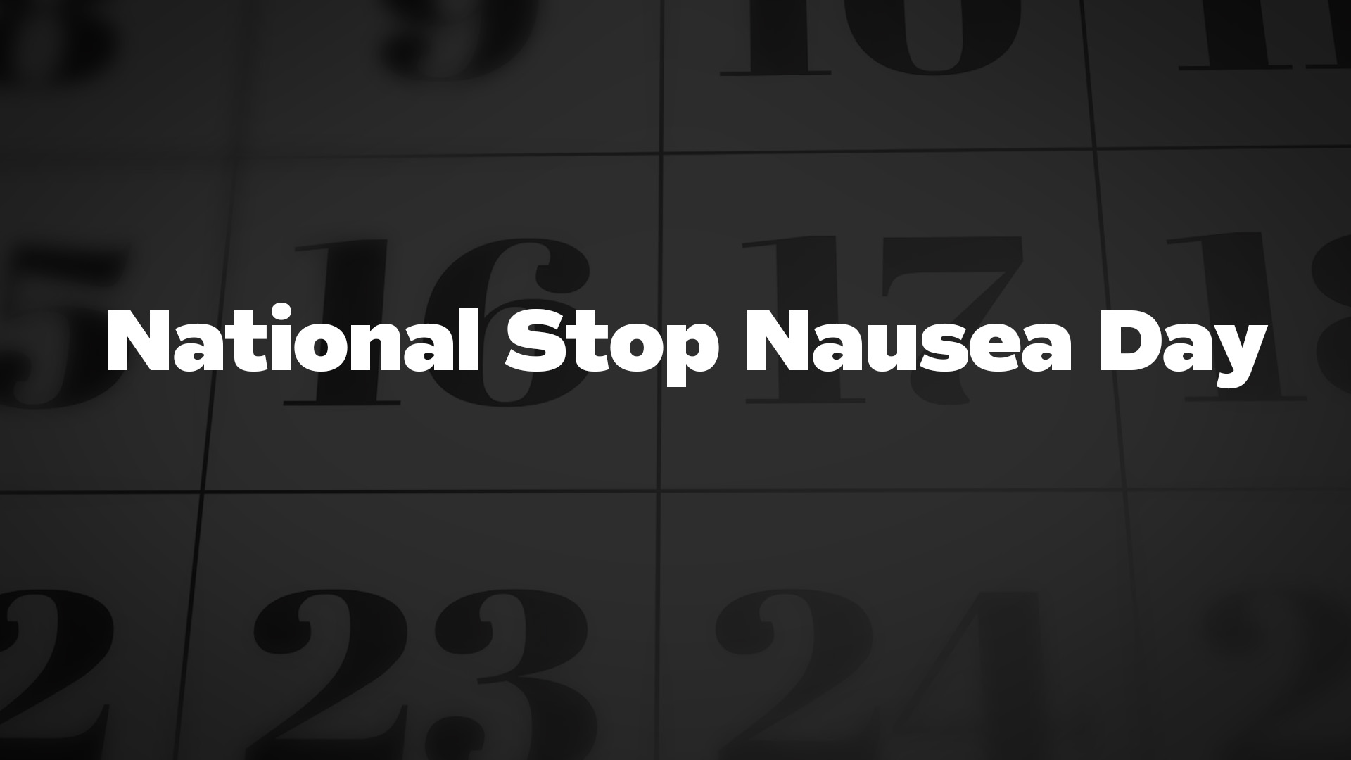 Title image for National Stop Nausea Day