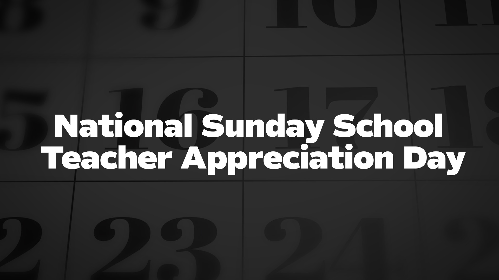Title image for National Sunday School Teacher Appreciation Day