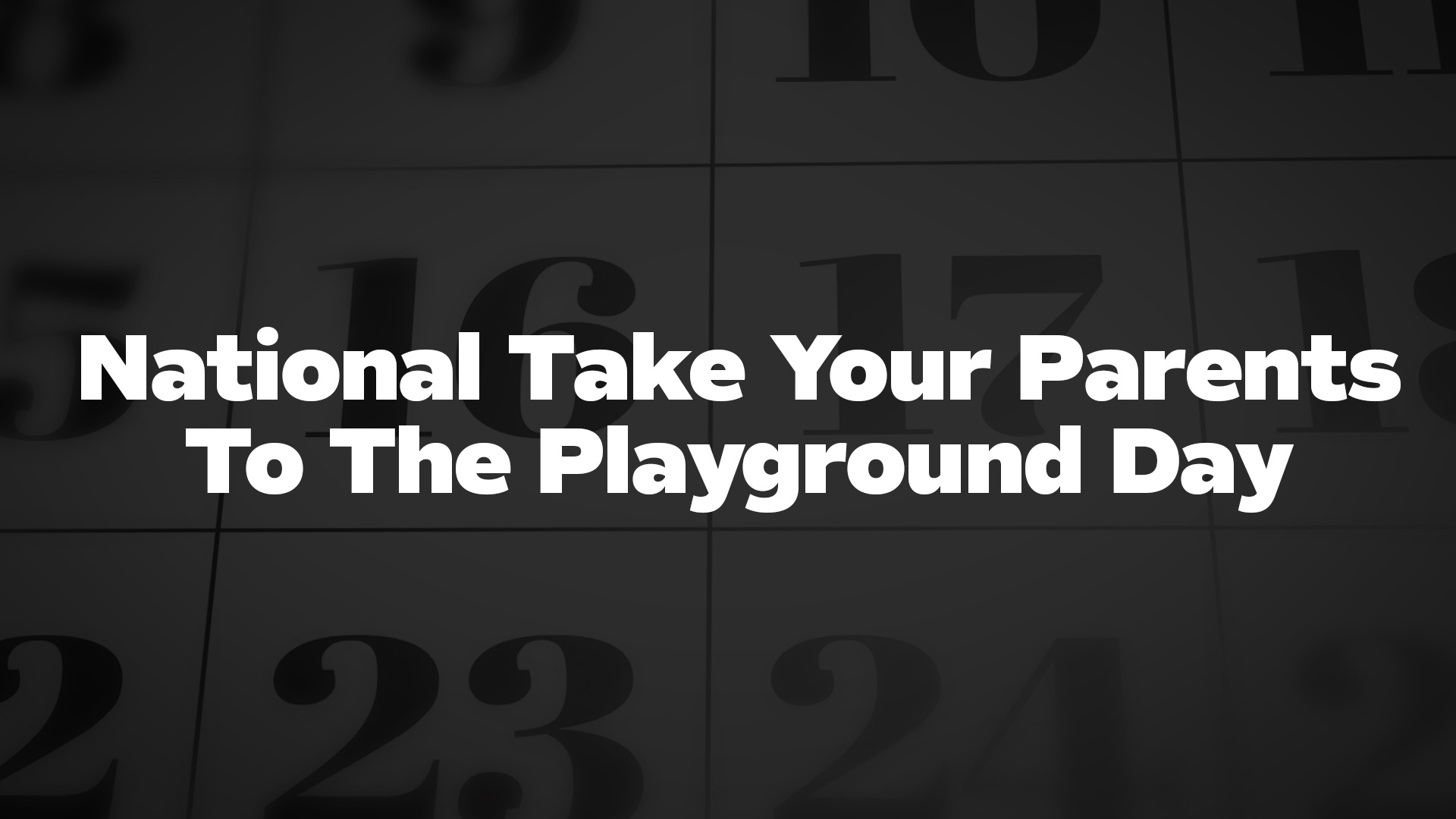 Title image for National Take Your Parents To The Playground Day