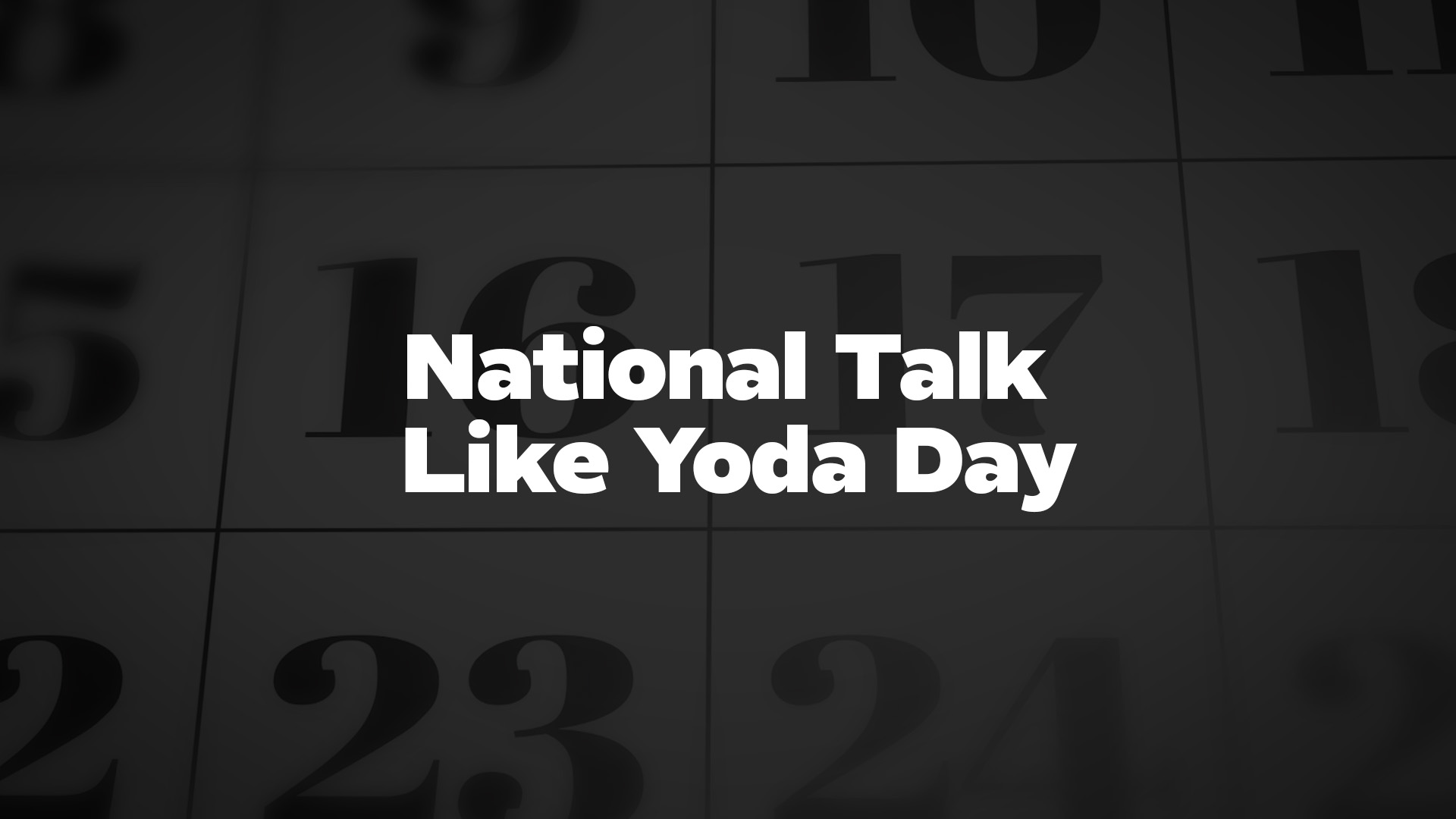 Title image for National Talk Like Yoda Day