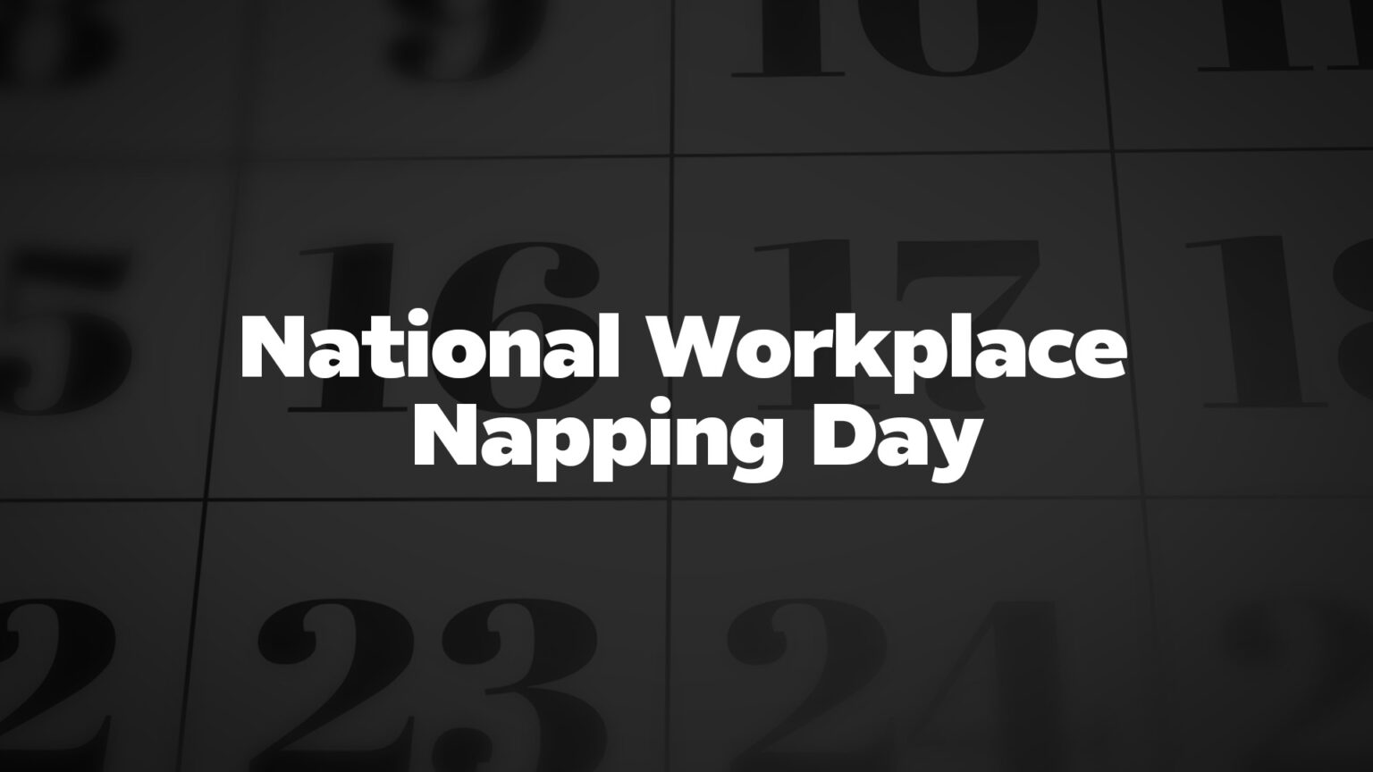 NationalWorkplaceNappingDay List Of National Days