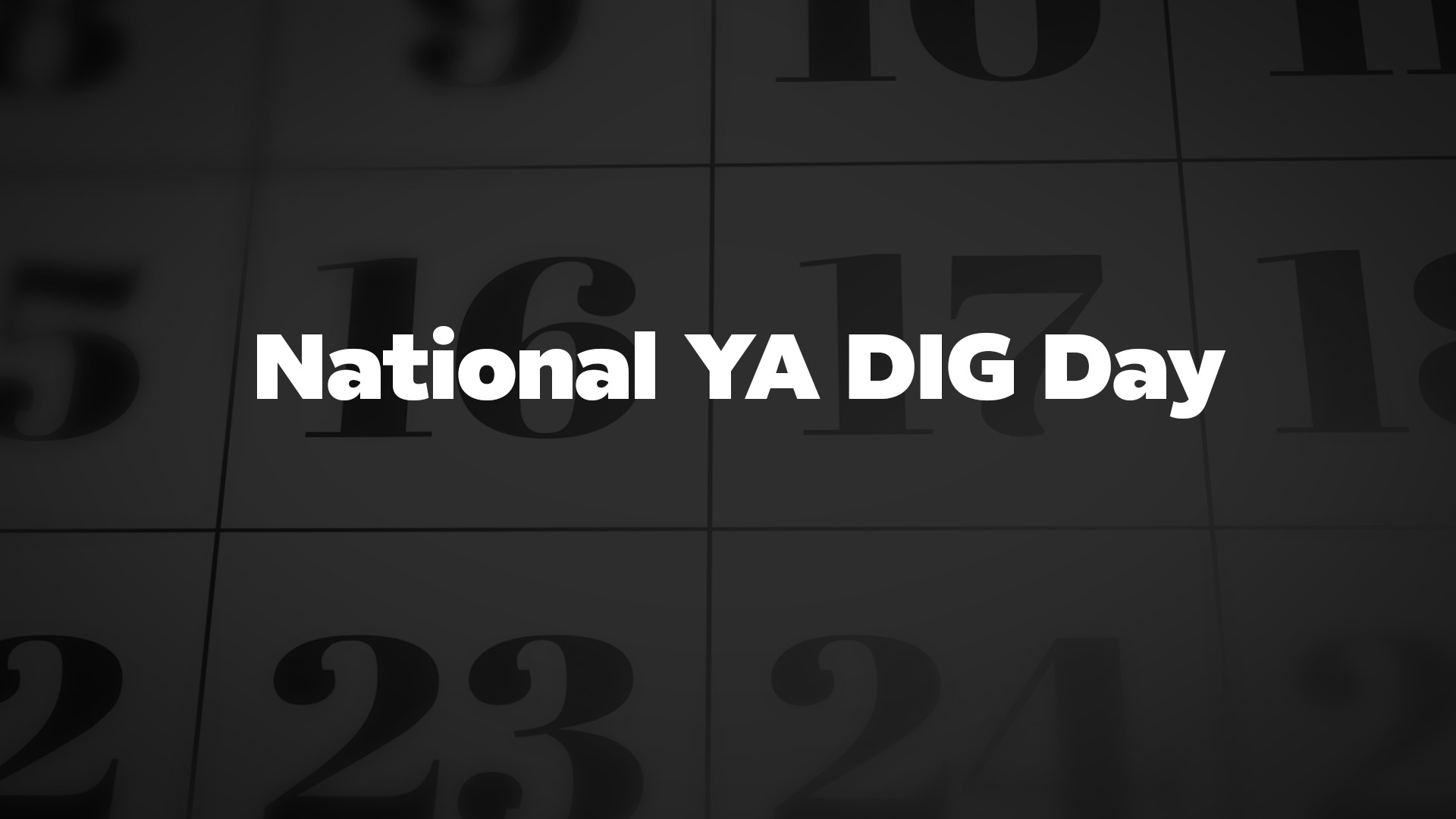 Title image for National Ya Dig Day