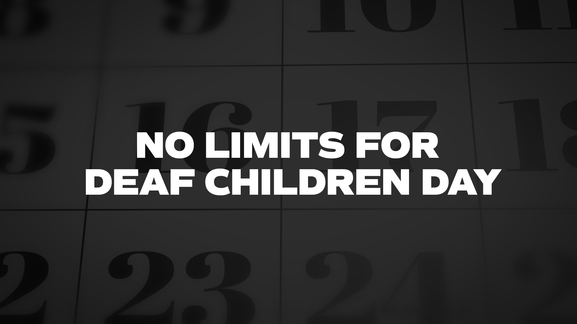 Title image for No Limits For Deaf Children Day