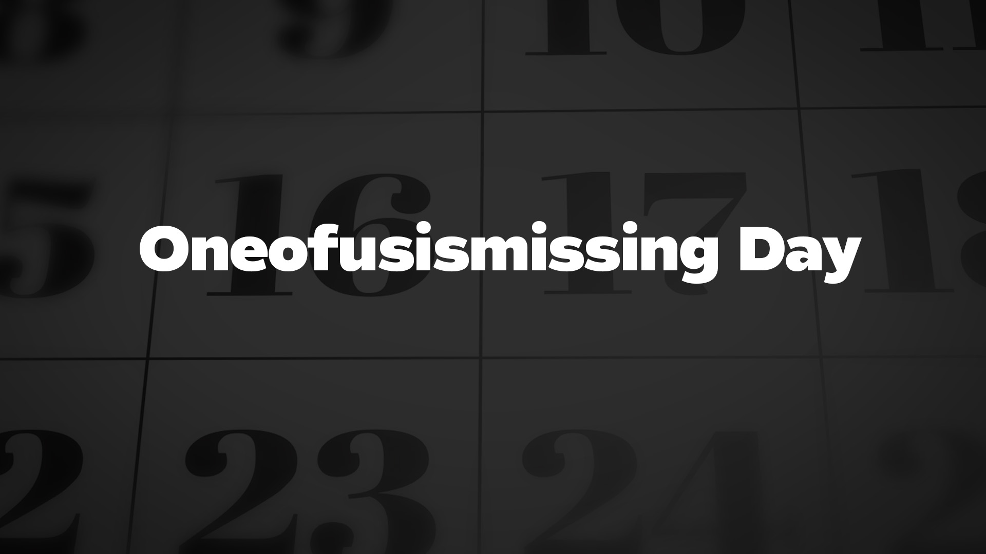 Title image for Oneofusismissing Day