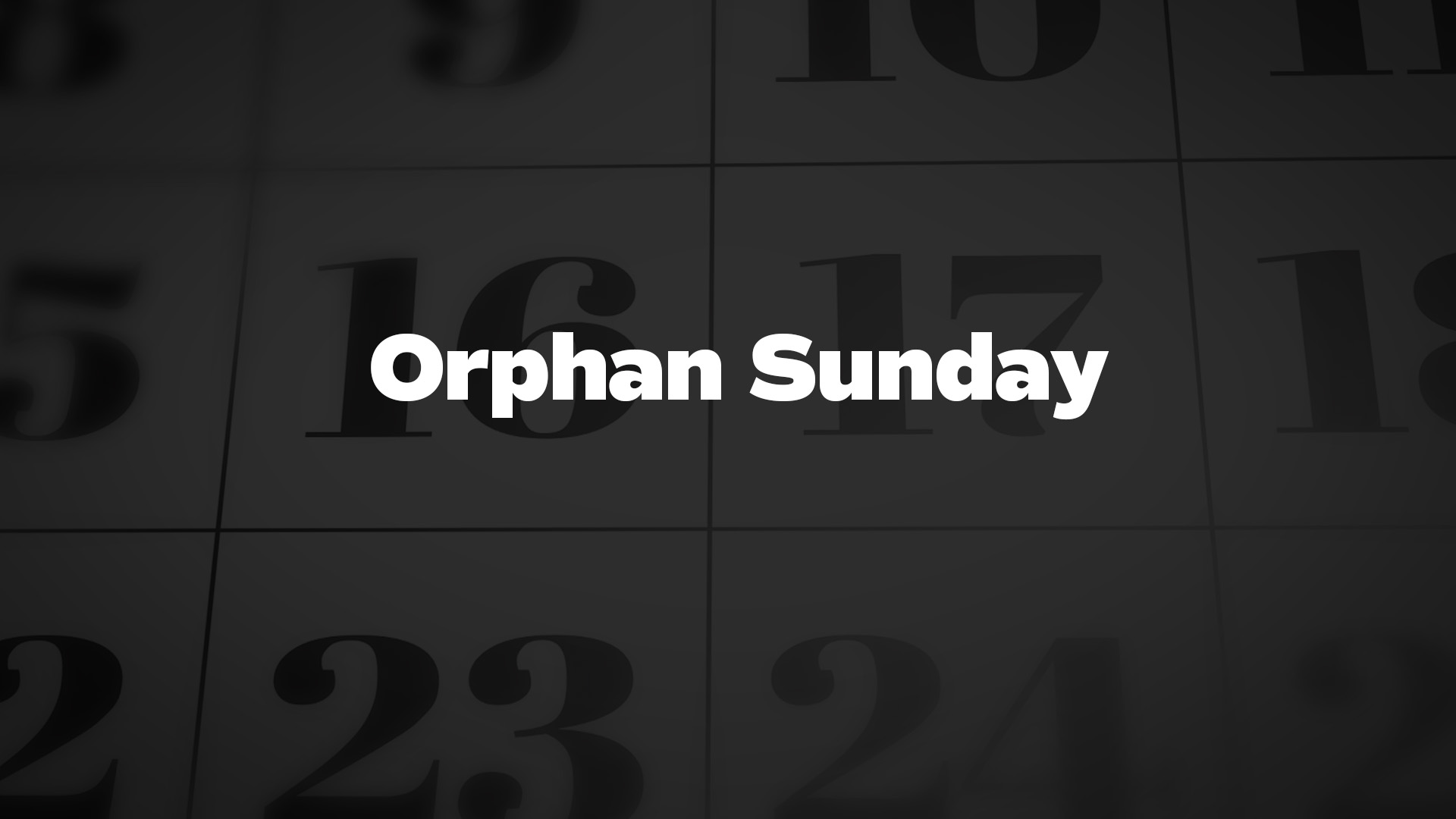 Title image for Orphan Sunday