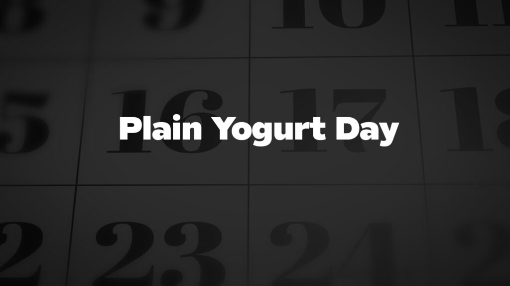 PlainYogurtDay List Of National Days