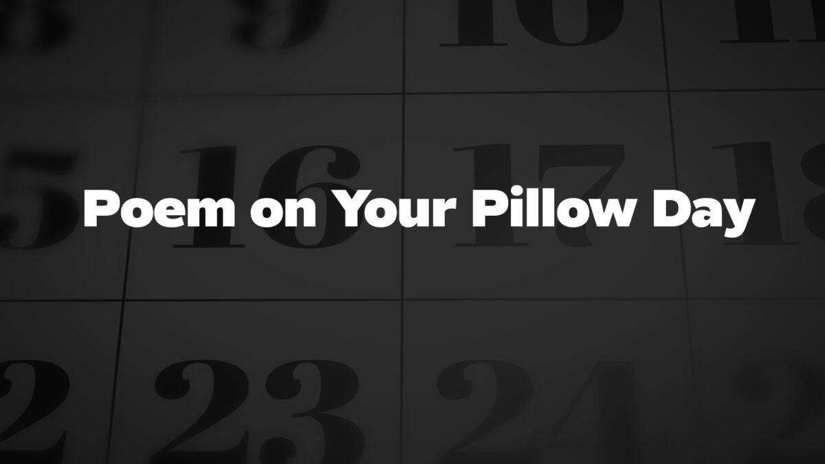 PoemonYourPillowDay List Of National Days