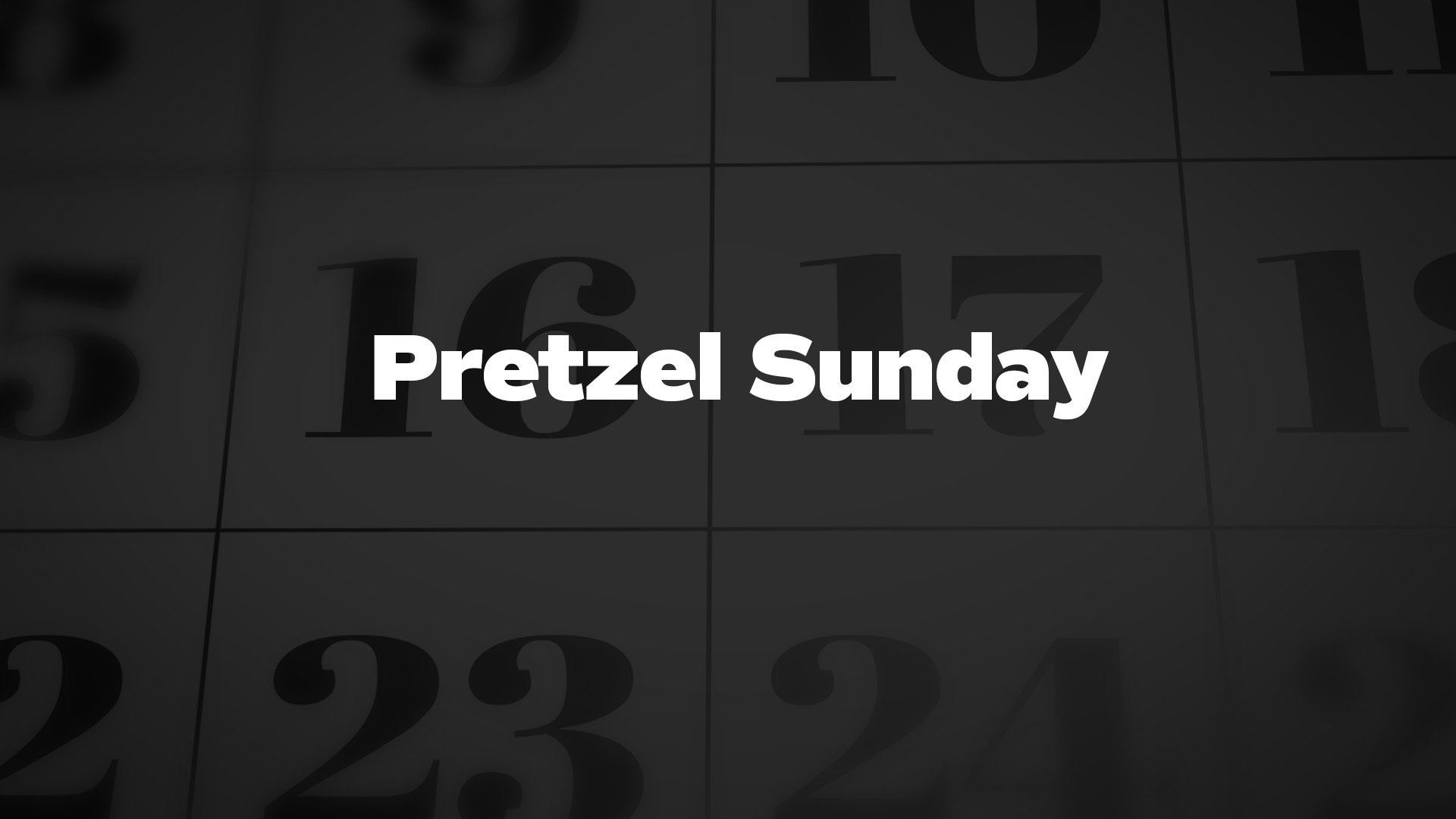 Title image for Pretzel Sunday