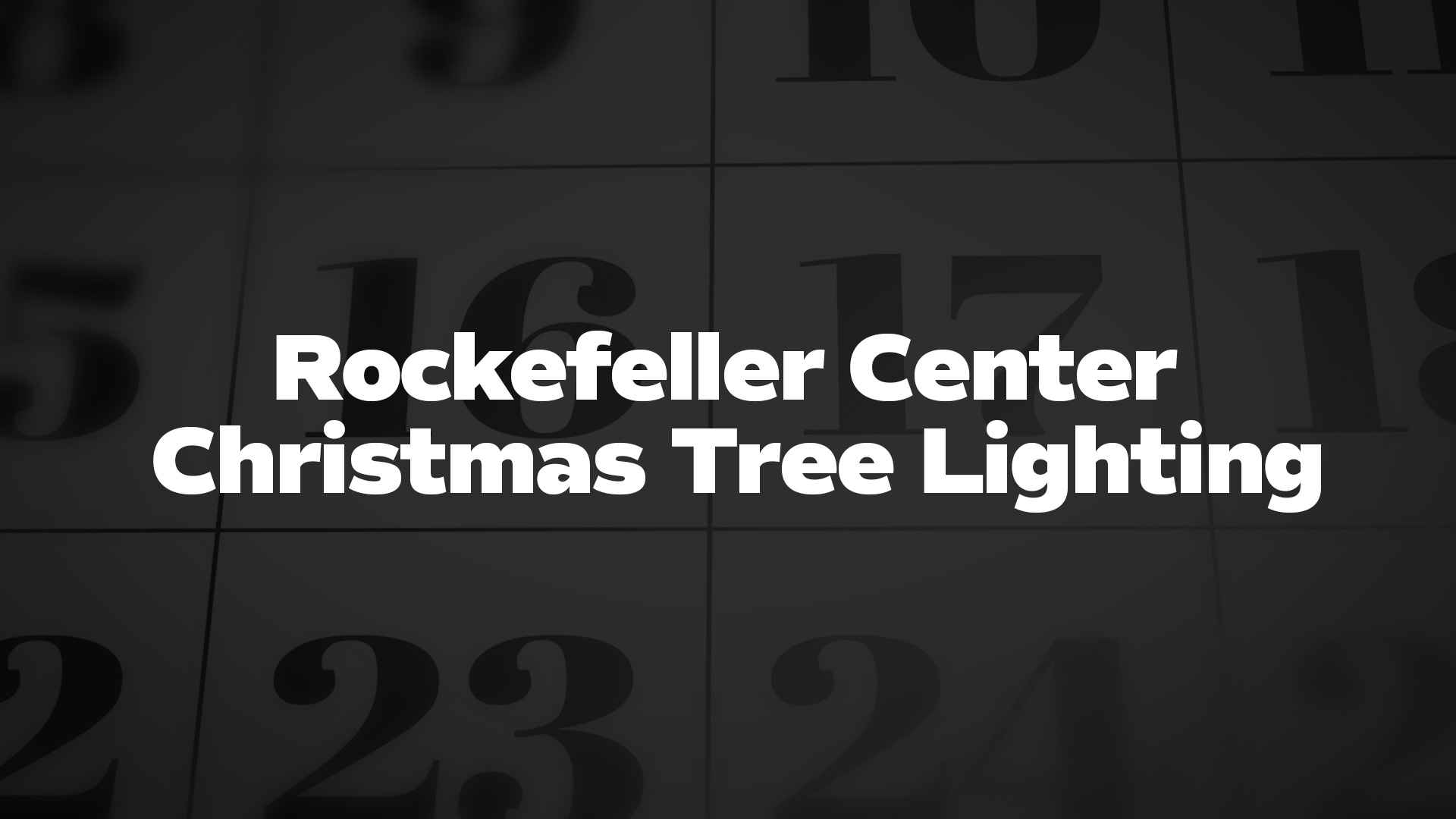 Title image for Rockefeller Center Christmas Tree Lighting