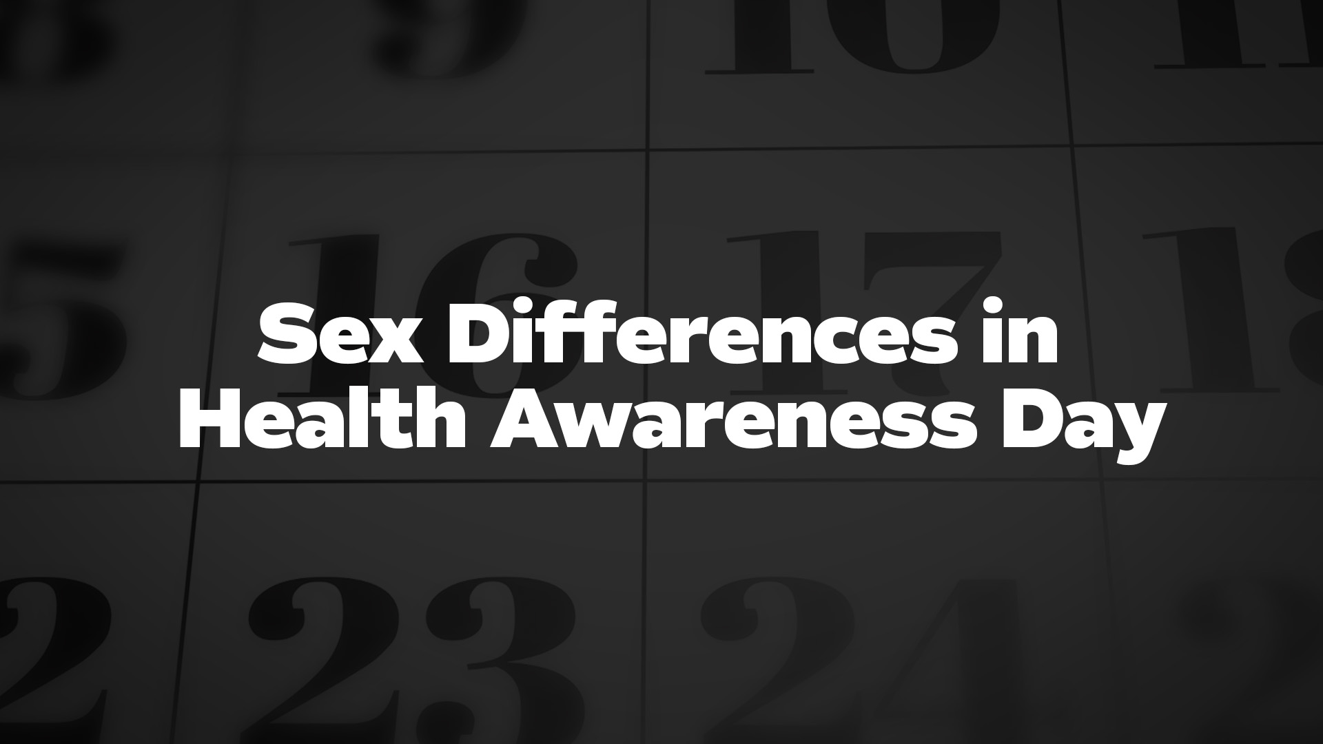 Title image for Sex Differences In Health Awareness Day