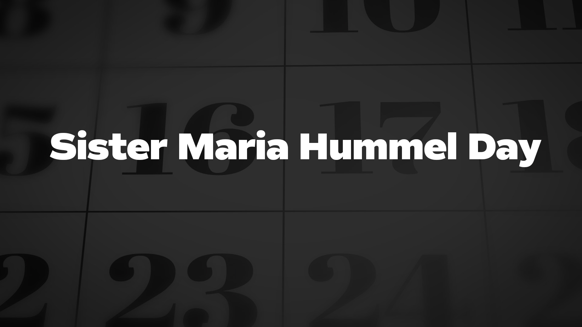 Title image for Sister Maria Hummel Day
