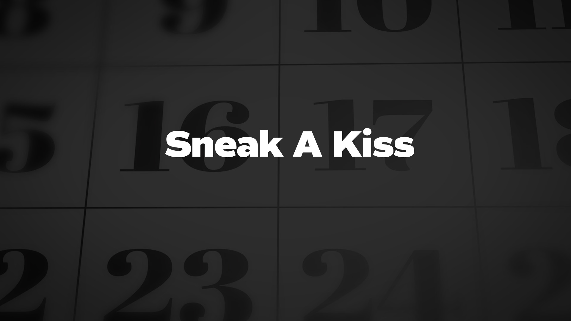 Title image for Sneak A Kiss