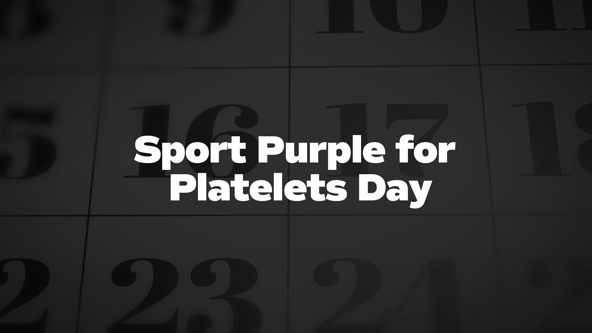 Title image for Sport Purple for Platelets Day