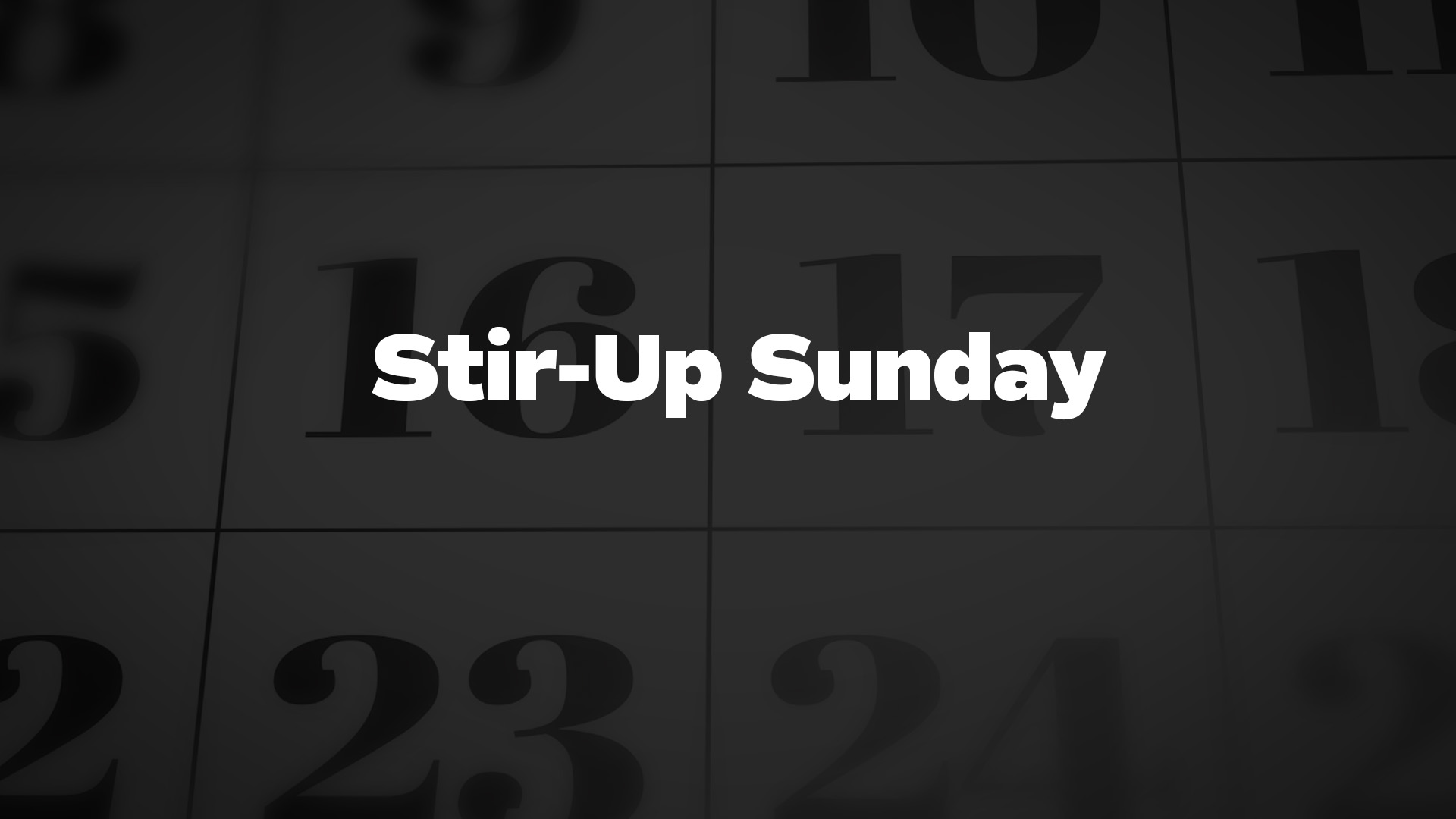 Title image for Stir-Up Sunday