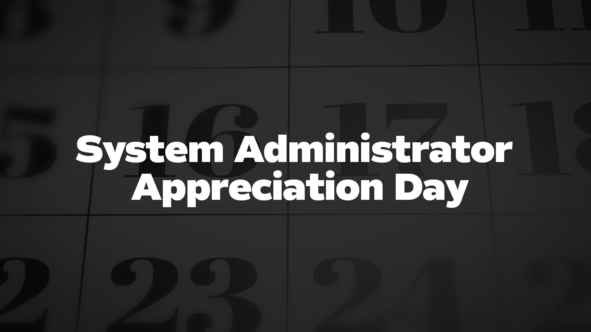 Title image for System Administrator Appreciation Day