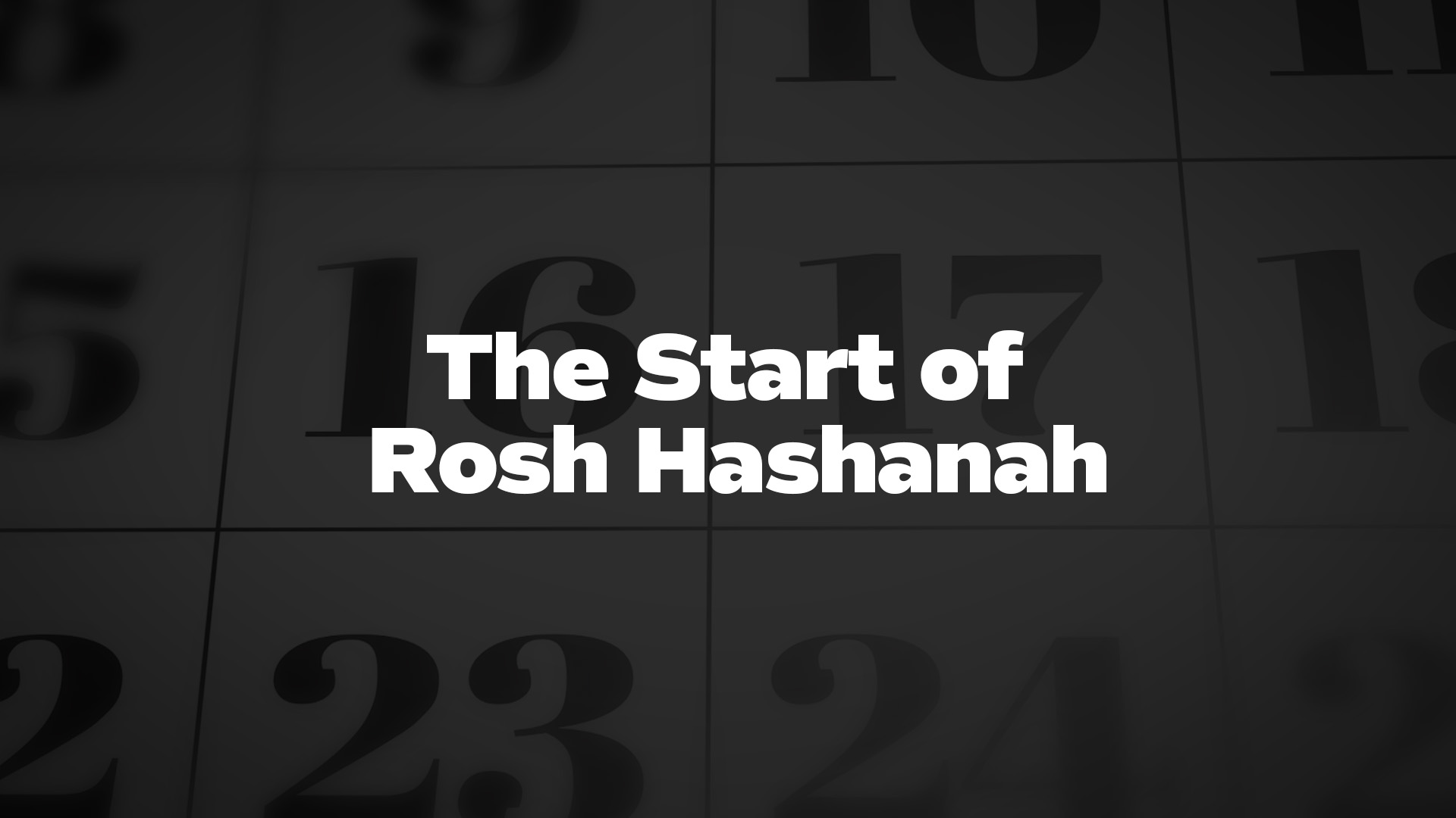 Title image for The Start of Rosh Hashanah