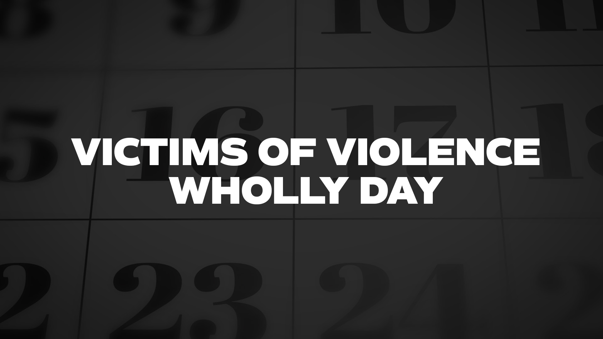Title image for Victims Of Violence Wholly Day