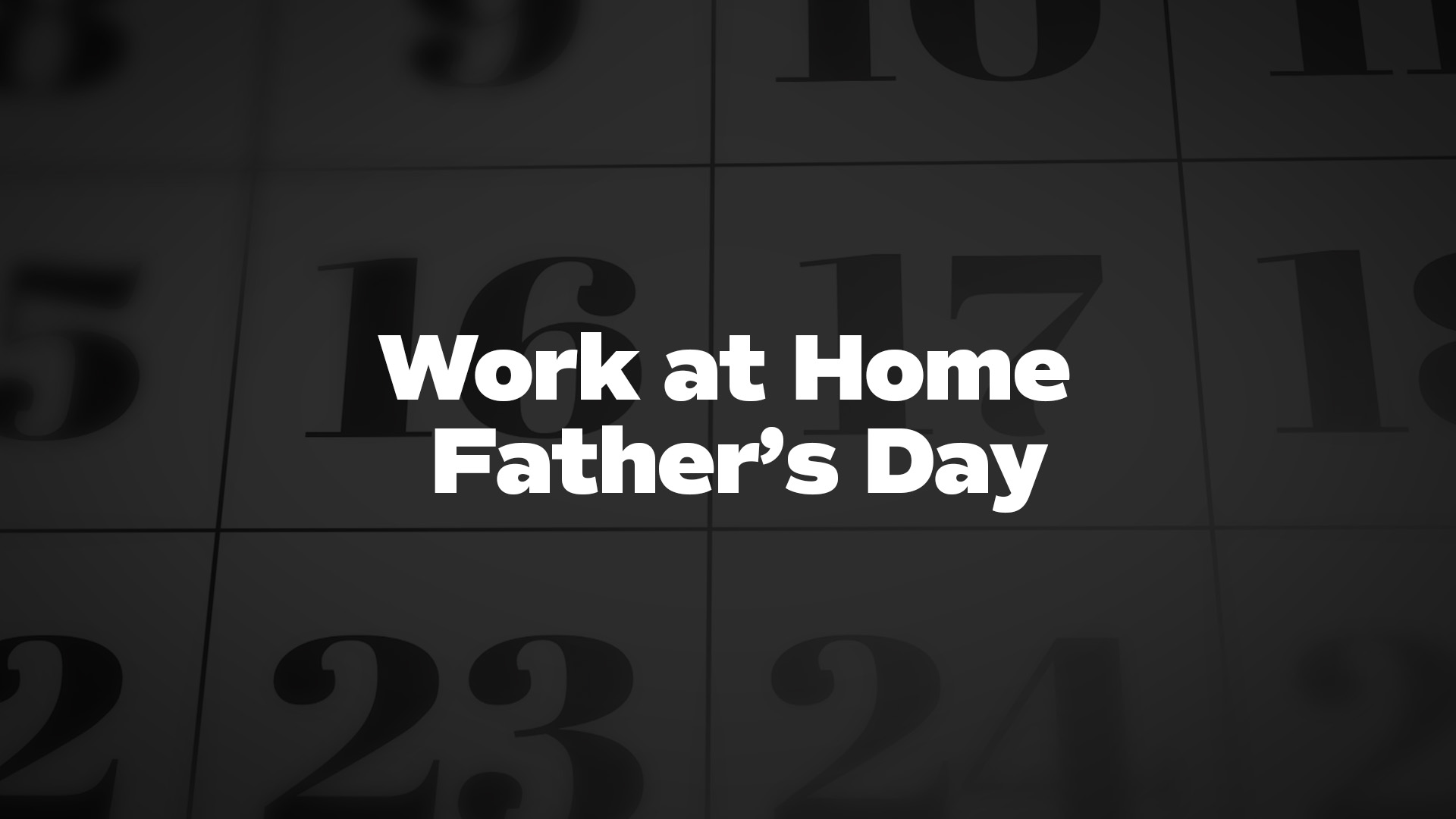 Title image for Work at Home Father's Day