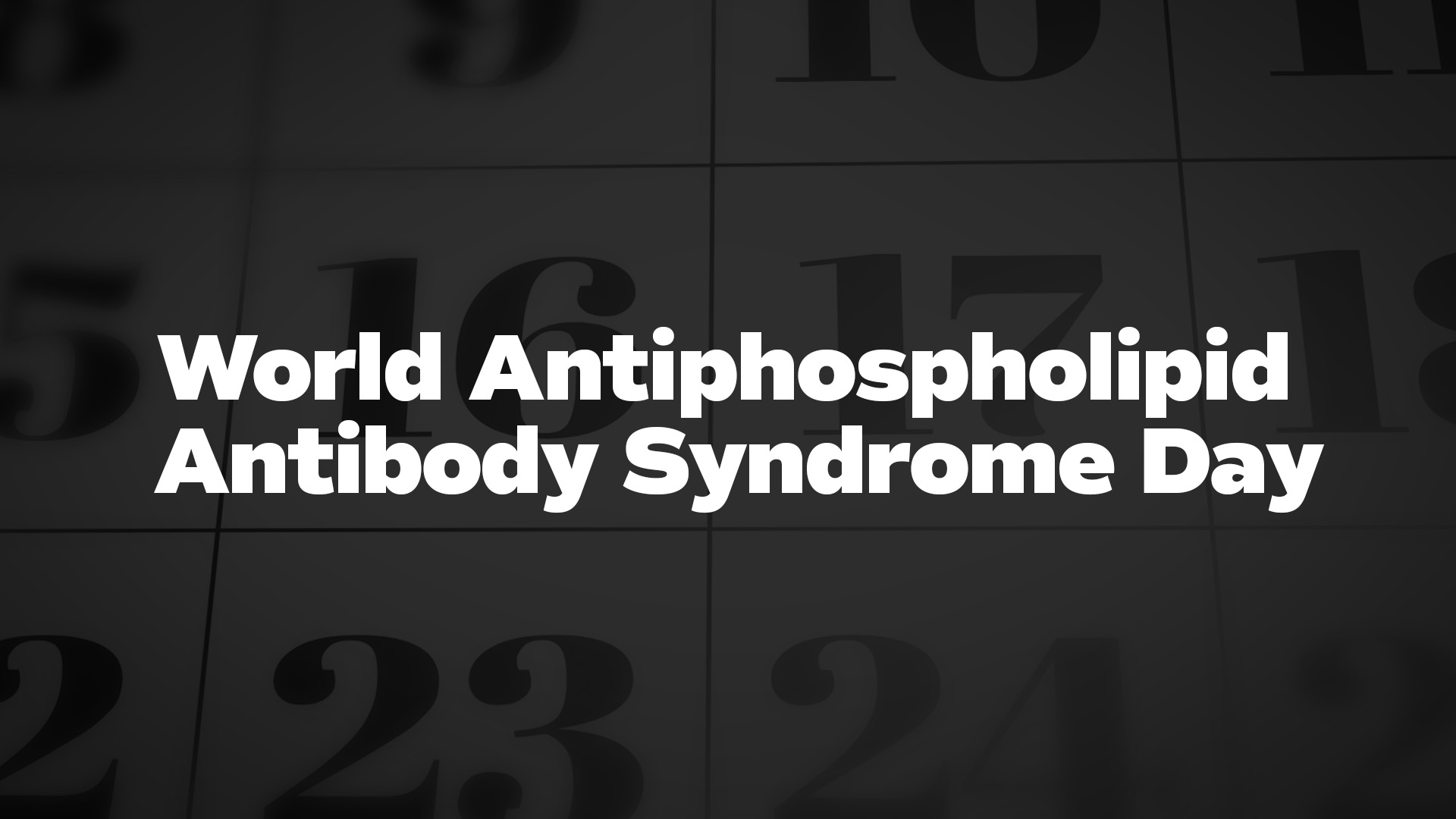 Title image for World Antiphospholipid Antibody Syndrome Day