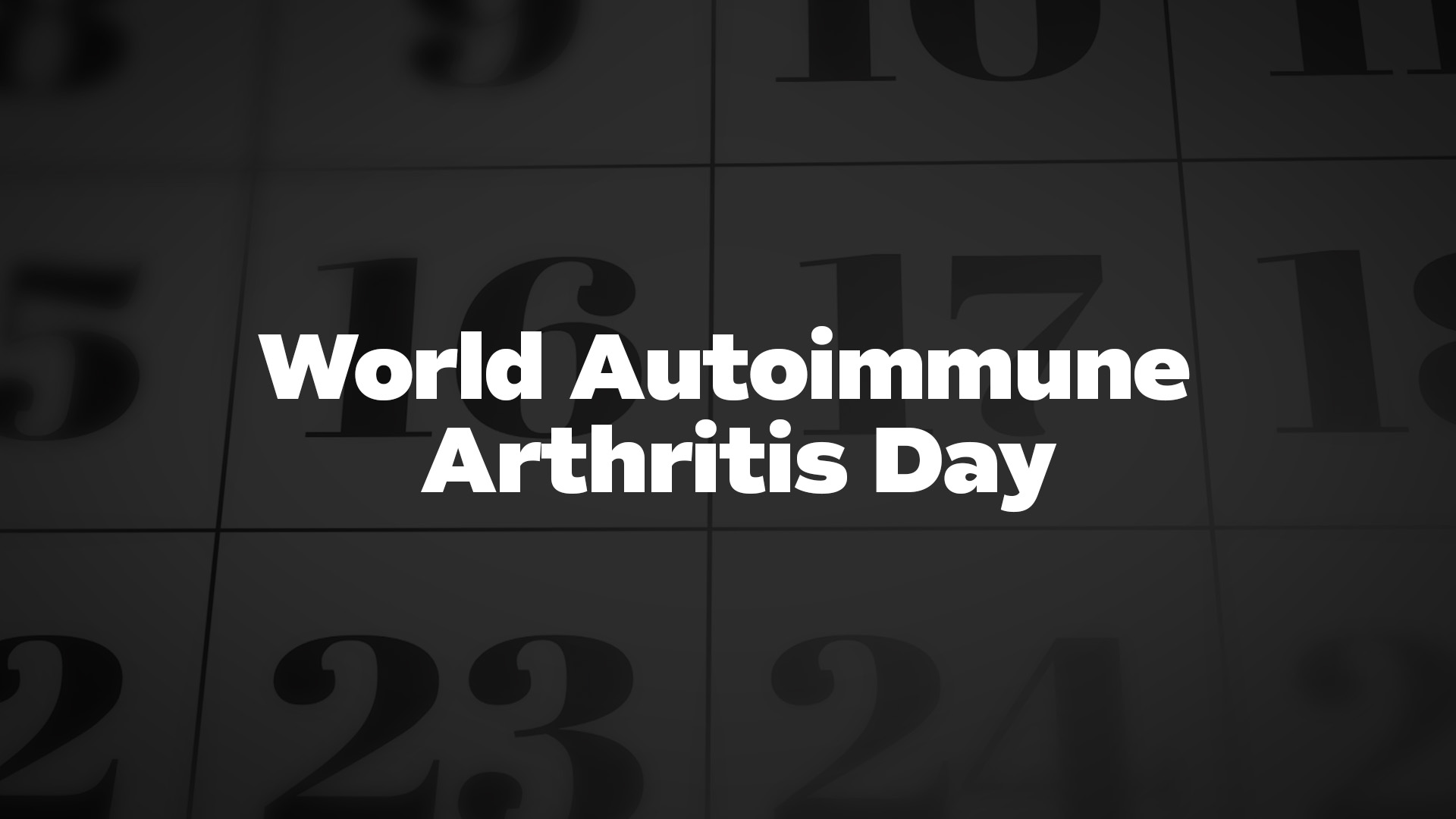 Title image for World Autoimmune Arthritis Day