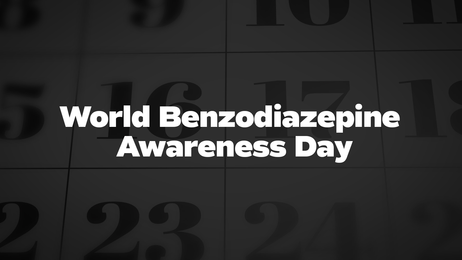 Title image for World Benzodiazepine Awareness Day