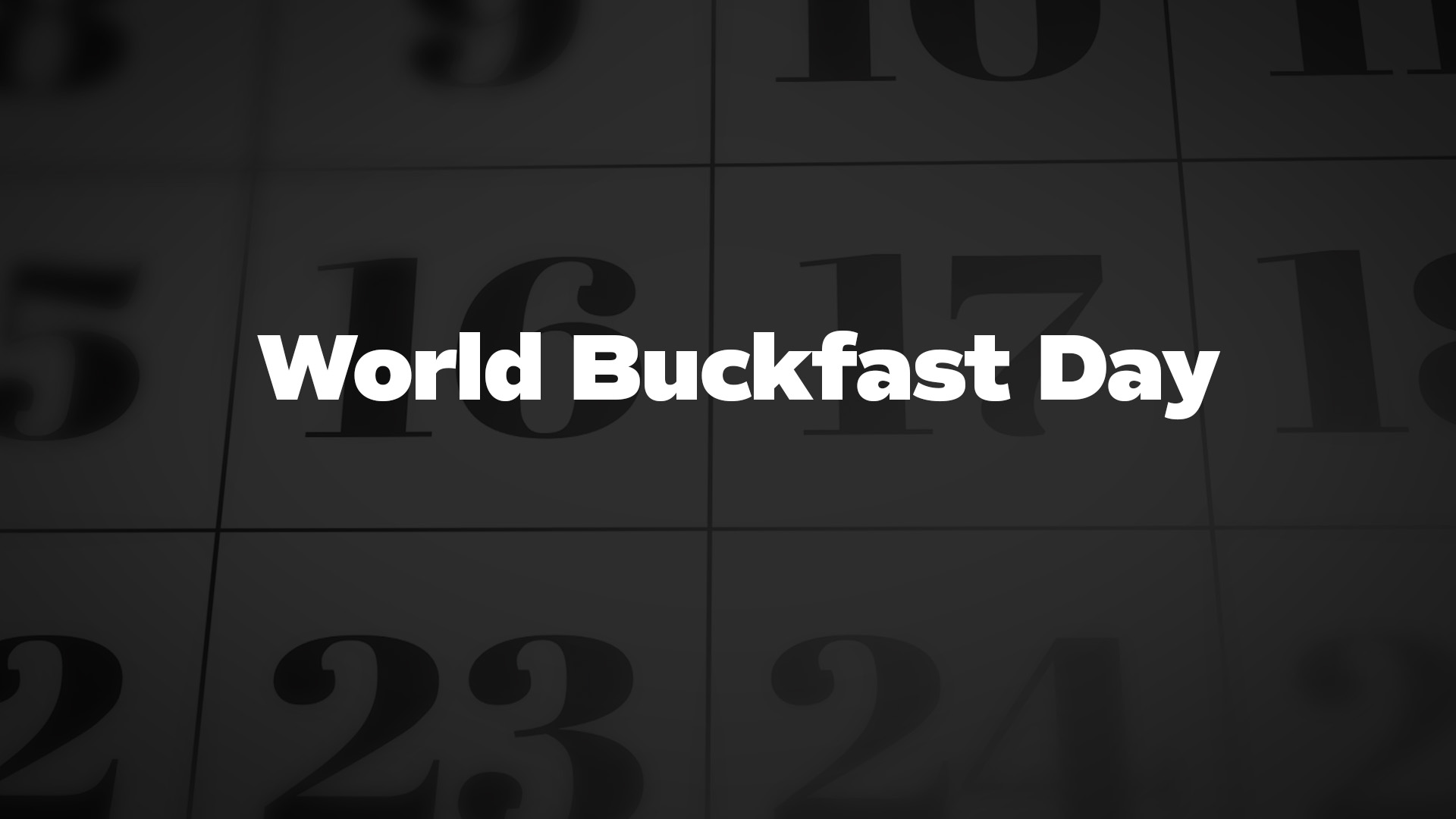 Title image for World Buckfast Day
