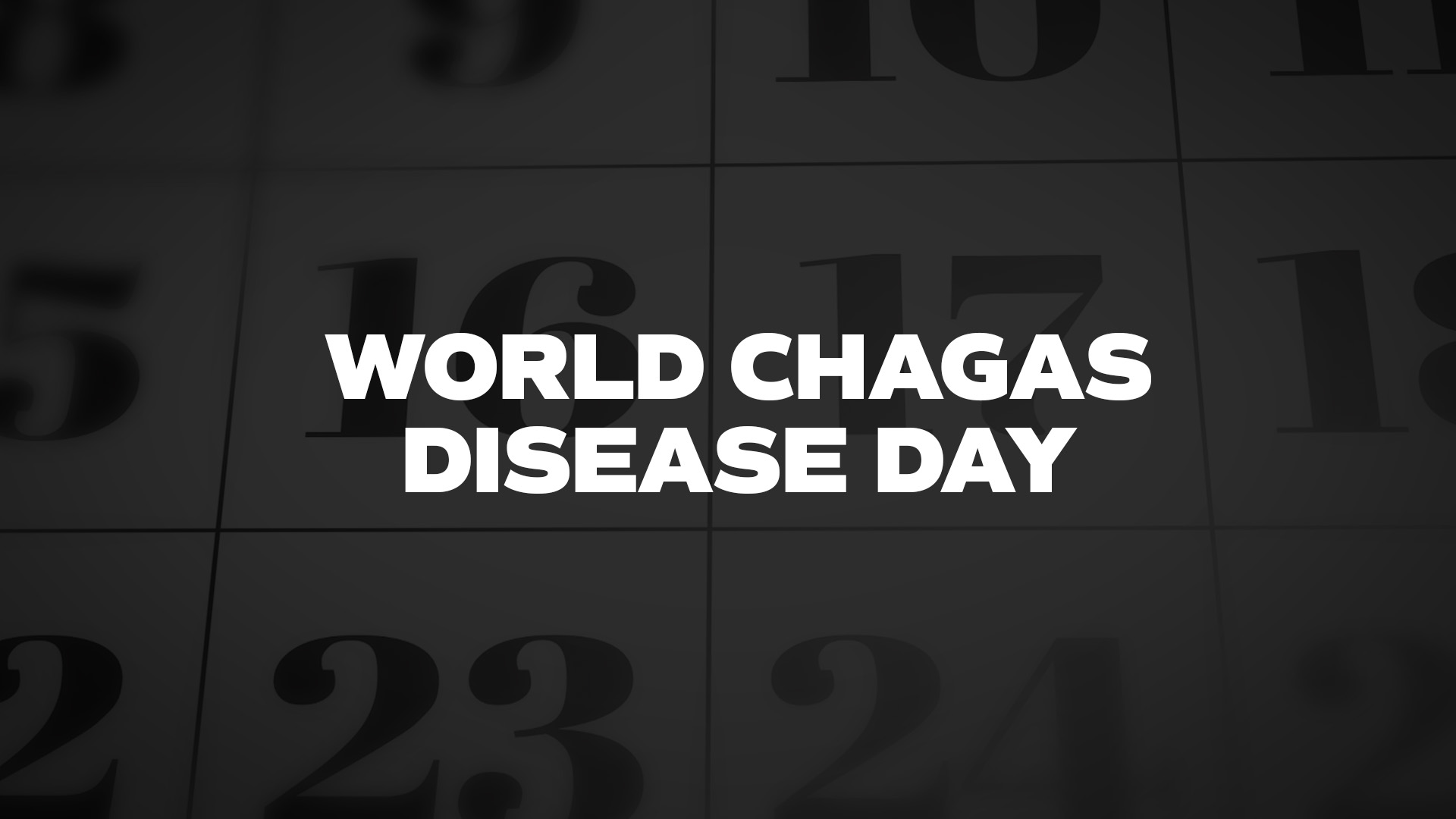 Title image for World Chagas Disease Day