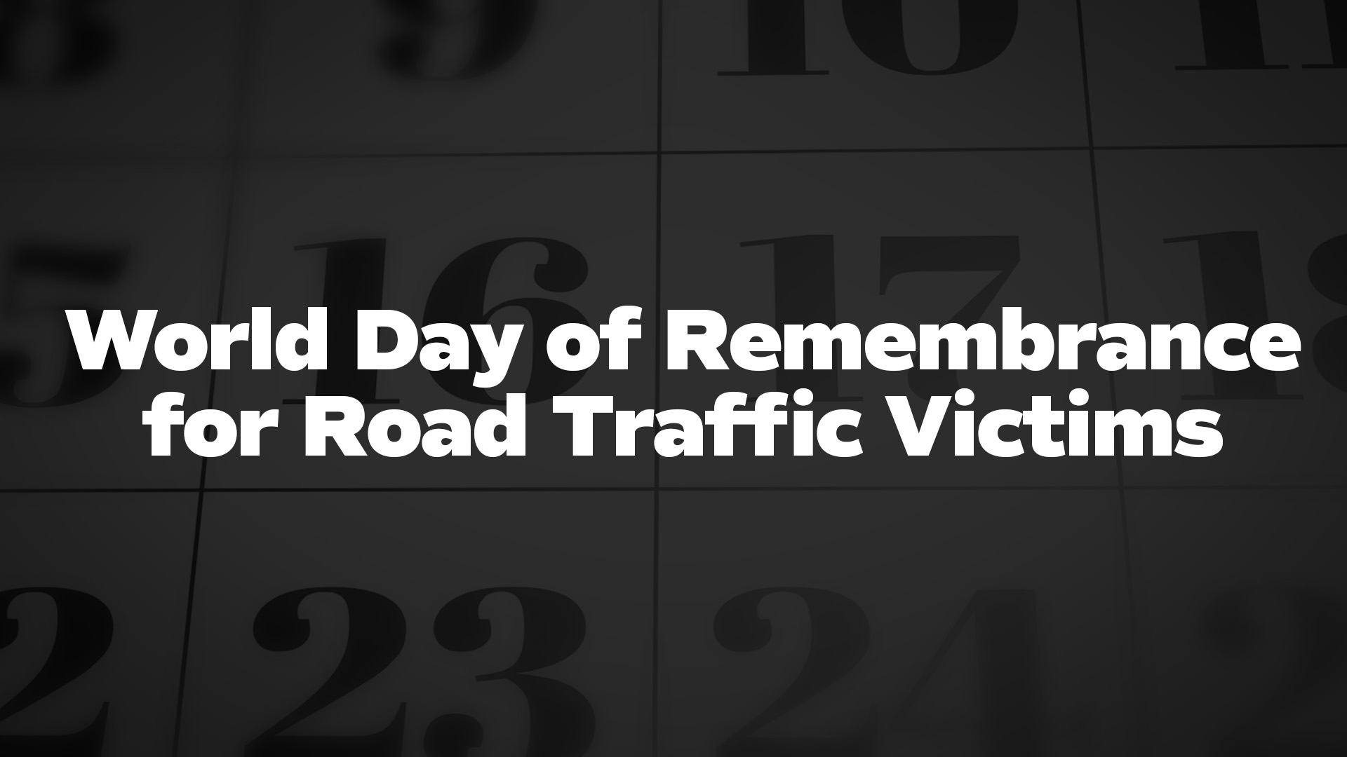 Title image for World Day Of Remembrance For Road Traffic Victims